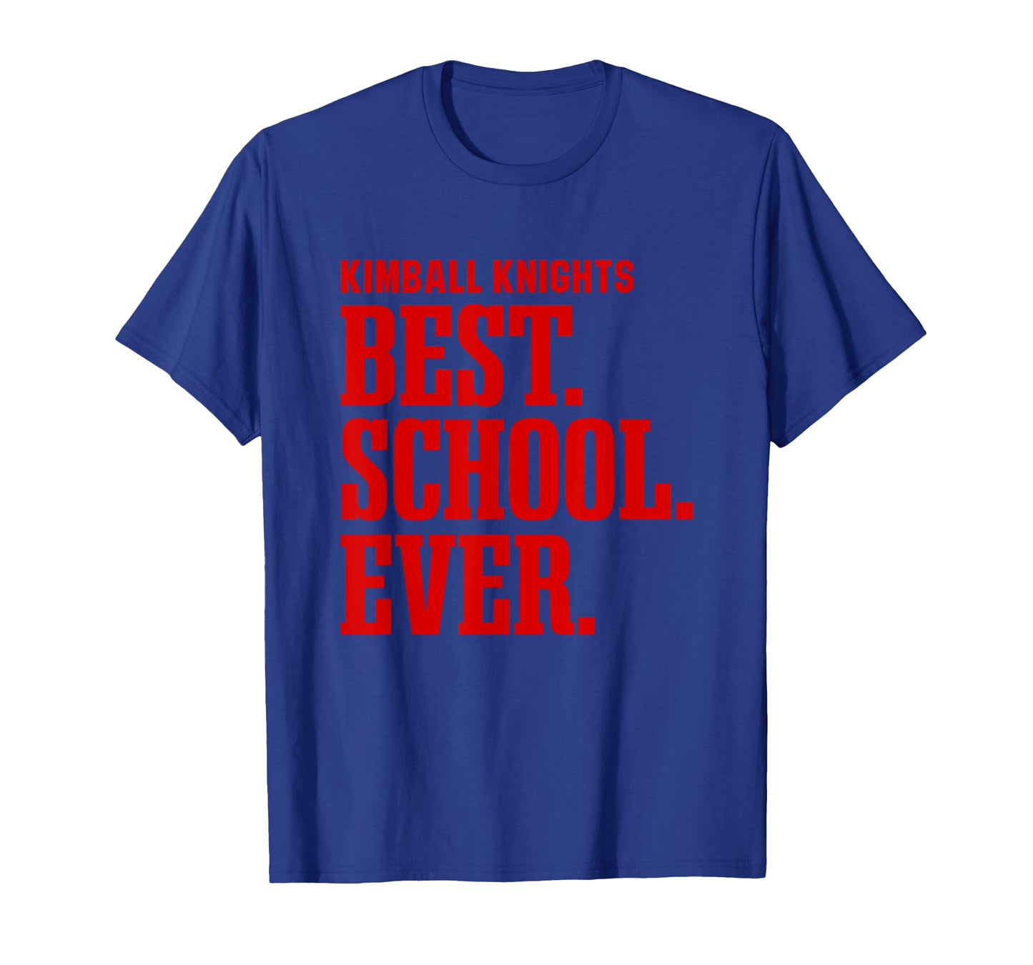 Kimball Knights Best Ever HS T-Shirt