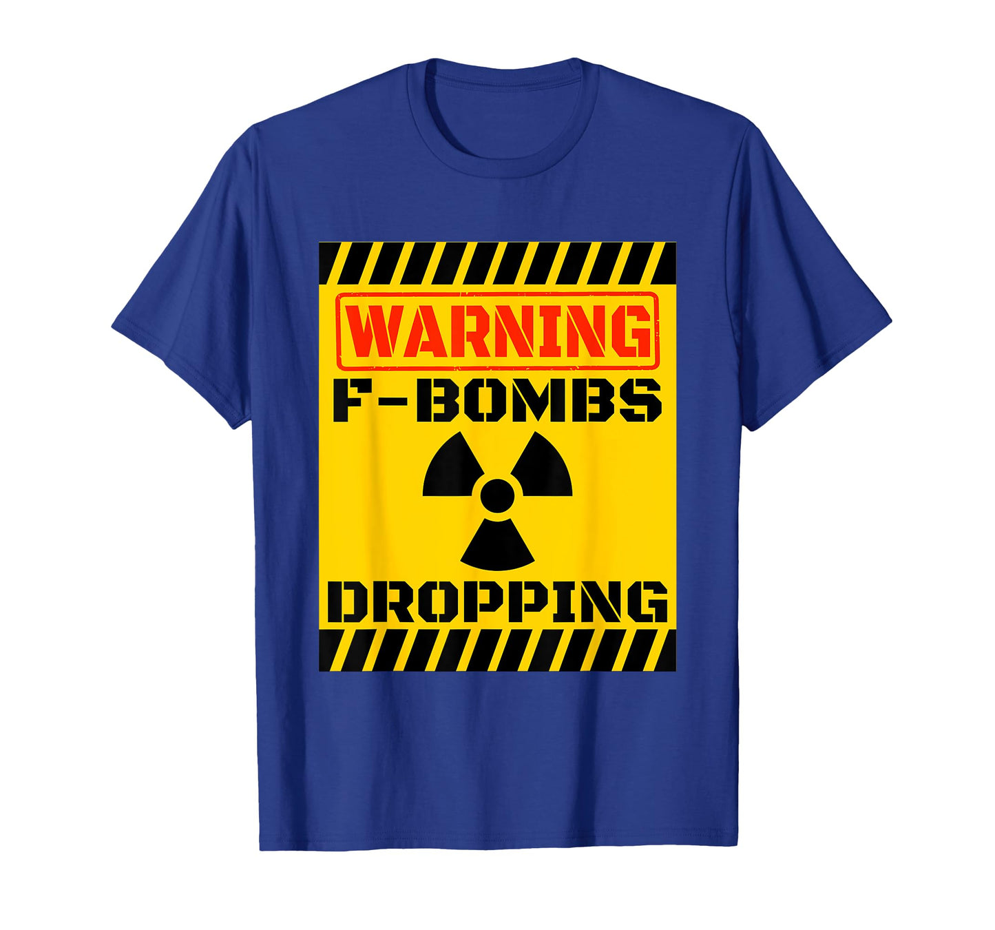 F Bombs Dropping Warning Funny Sarcastic Adult Humor Nuclear T-Shirt
