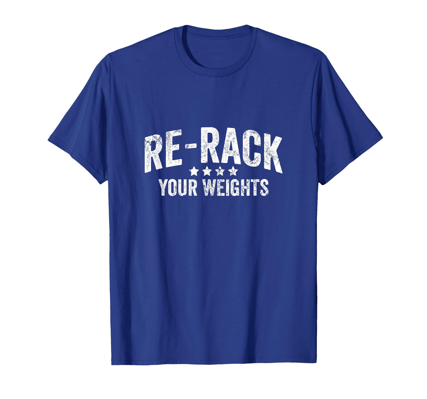 Funny Gym Etiquette Re-Rack Your Weights Weight Training T-Shirt