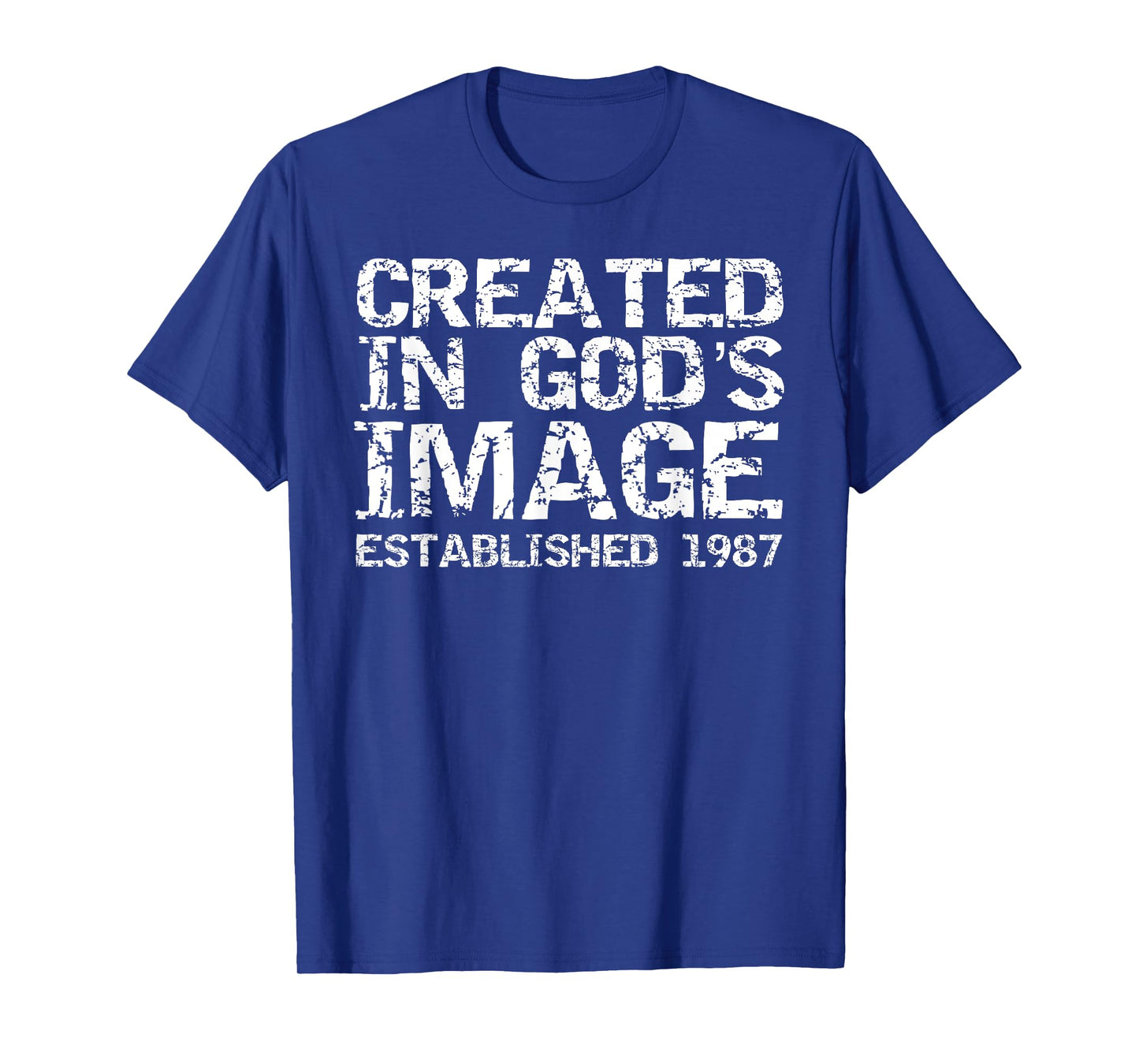 1987 Birthday for Men 1987 Birth Year Created in God's Image T-Shirt