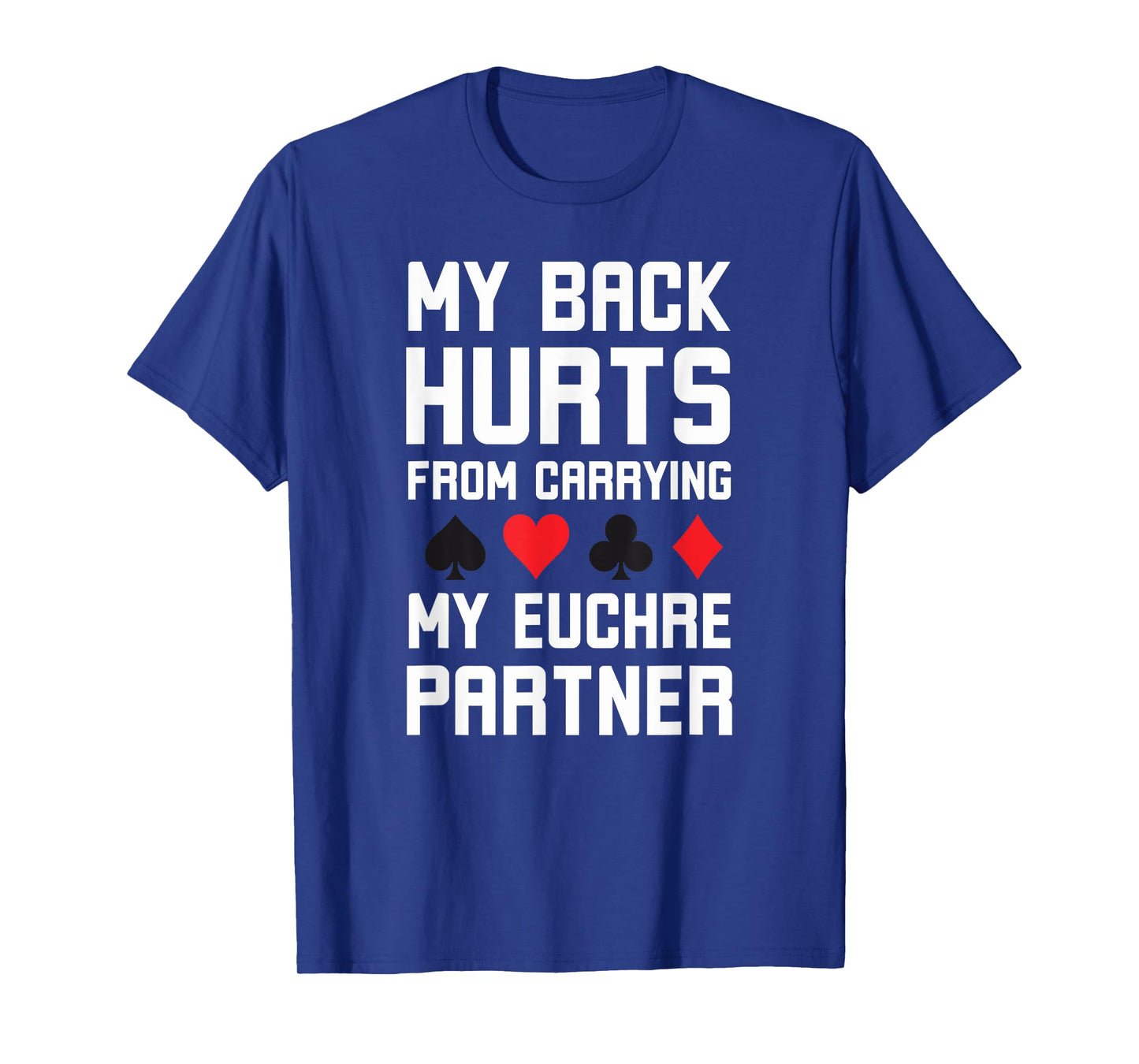 World's greatest cards partner Apparel co. My Back Hurts From Carrying My Euchre Partner Funny Euchre T-Shirt - Grey, Small, Short Sleeve, Classic Fit, Polyester 100%, Unisex Adult, Euchre Enthusiasts