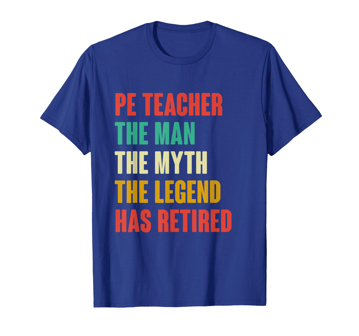 PE Teacher Retired Shirt Retirement Retire T-Shirt