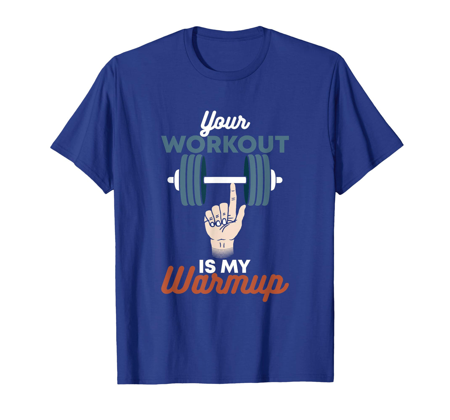 Your Workout Is My Warmup - Funny Powerlifting Gym T-Shirt