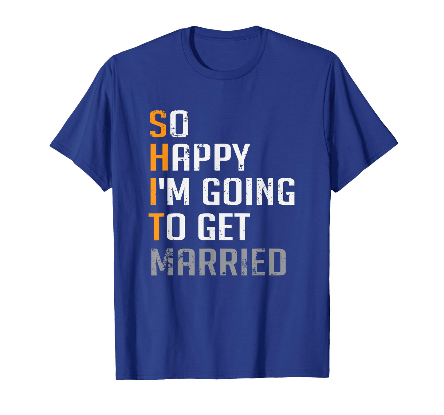 So Happy I'm Going To Get Married Groomsmen Wedding T-Shirt