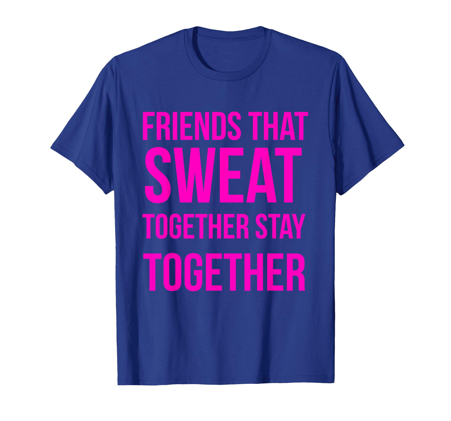 Workout Best Friend Sweat Together Fitness Gym Lifting Gift T-Shirt
