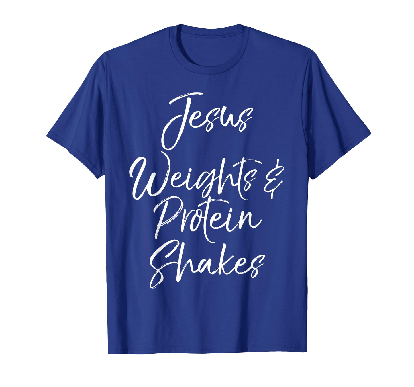 Cute Christian Workout Quote Jesus Weights & Protein Shakes T-Shirt