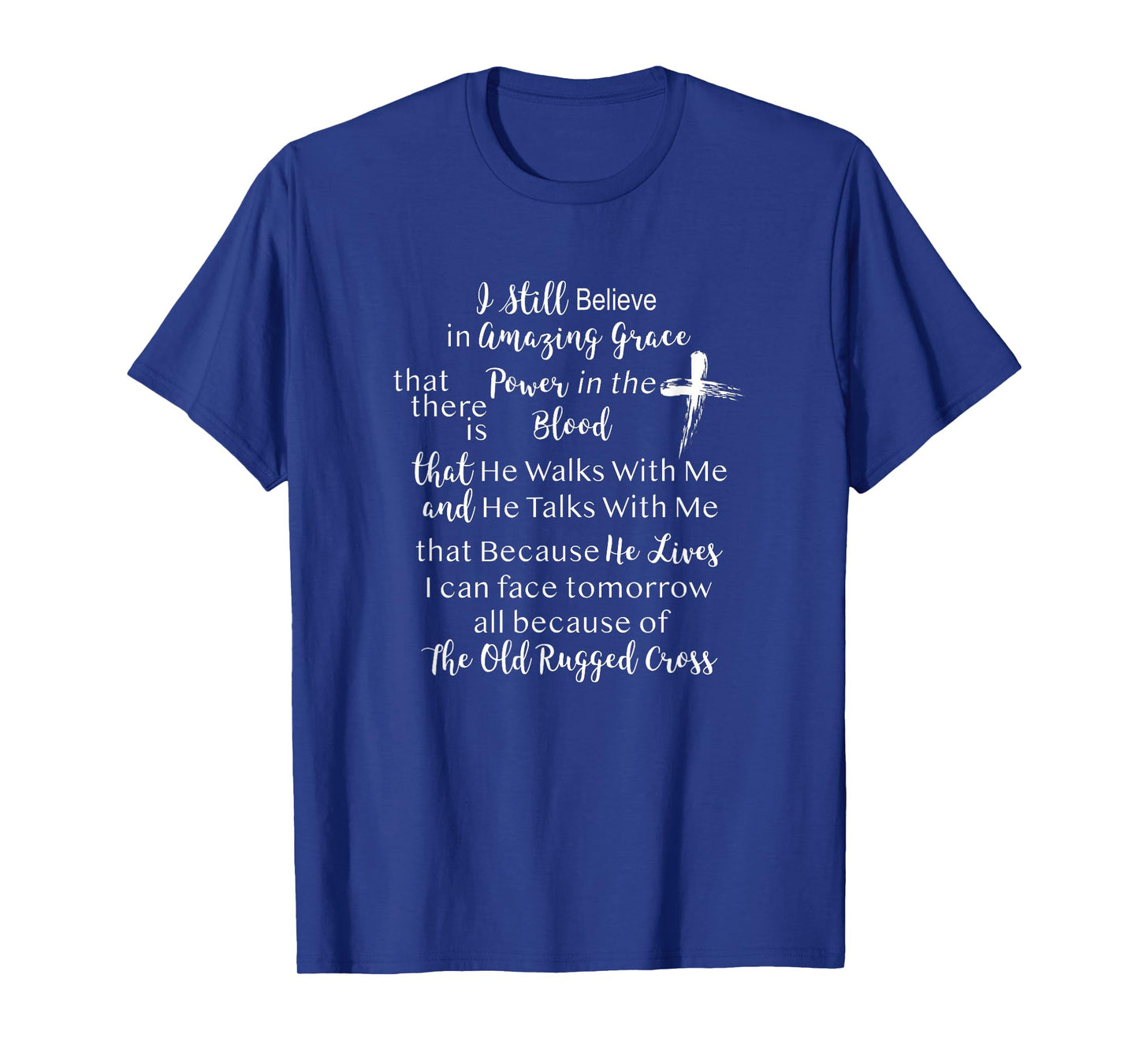 Christian Shirt Faith Tshirt Still Believe in Amazing Grace T-Shirt