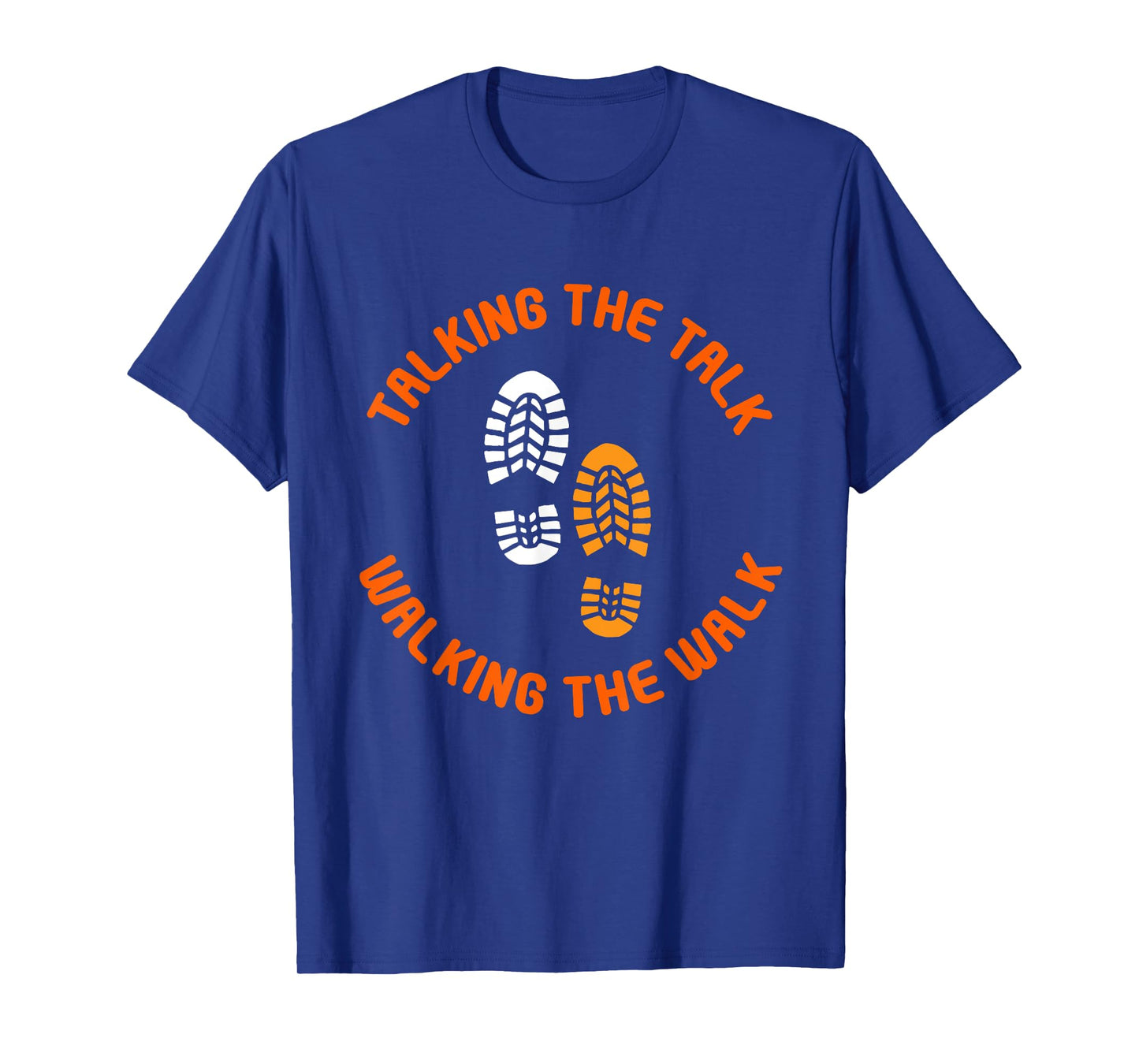 Talking the talk and walking the walk T-Shirt