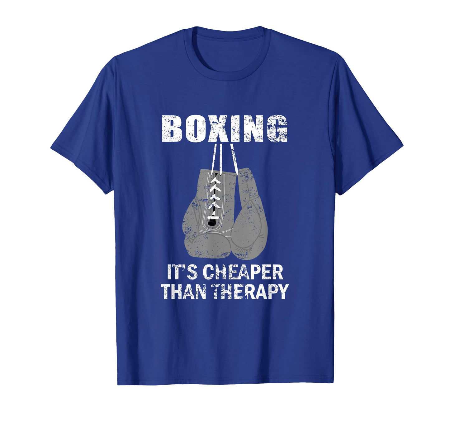Boxing is cheaper than therapy for boxers T-Shirt