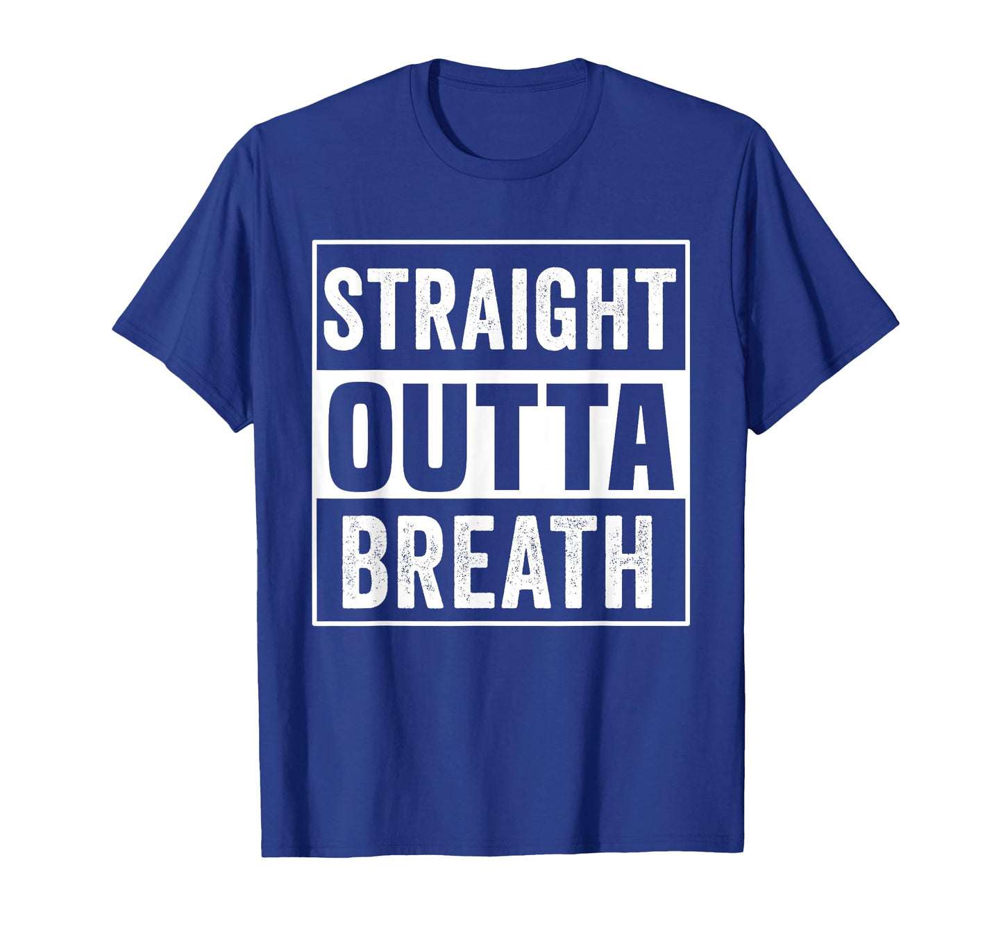 Straight Outta Breath Motivation exercise workout quotes gym T-Shirt