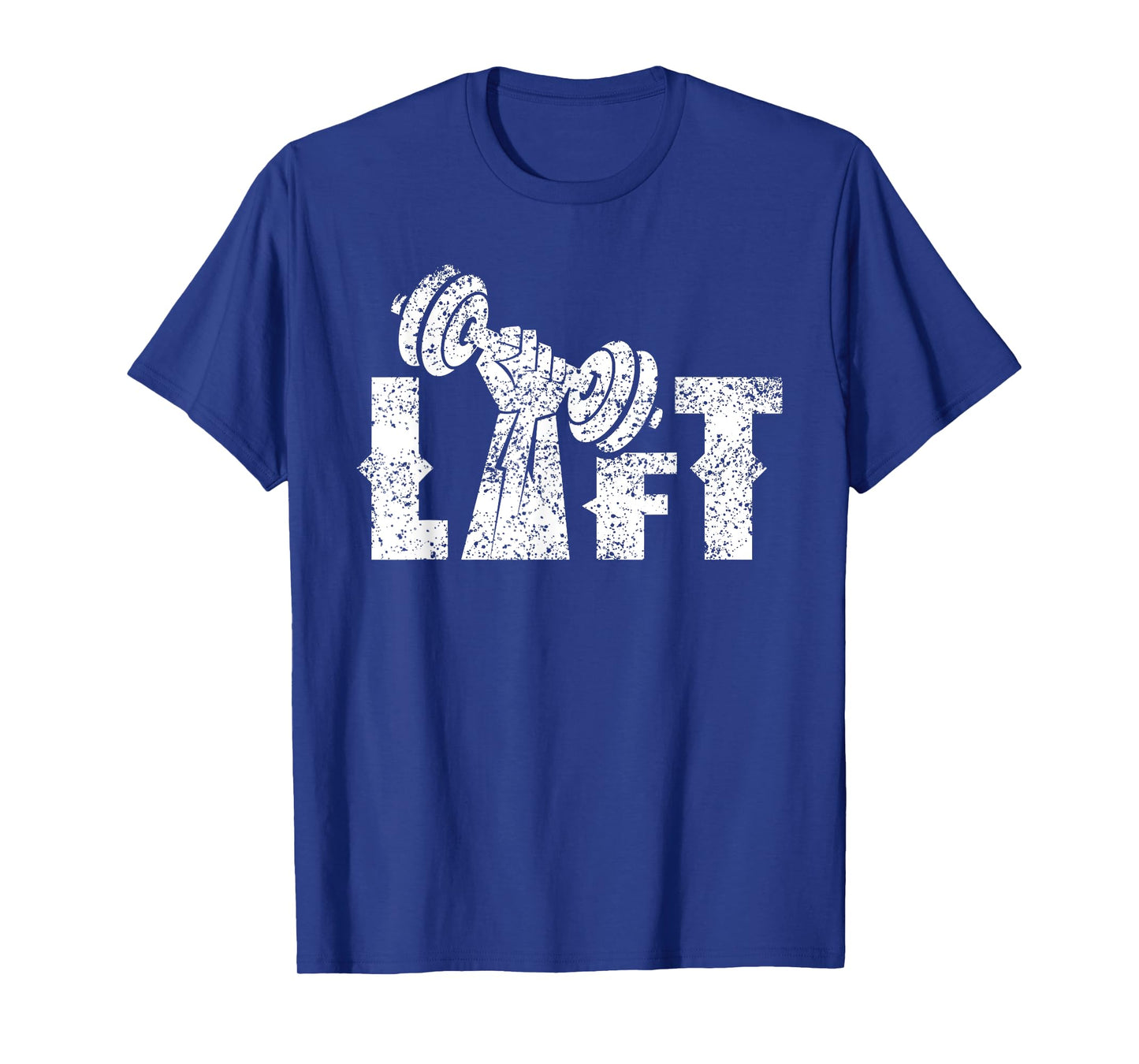 Lift Workout Weightlifting Gym Lifting T-Shirt