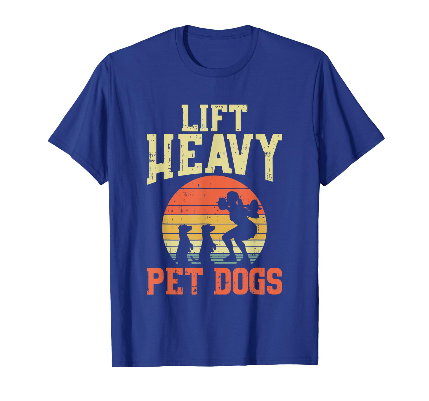 Weightlifting Gifts - Lift heavy pet dogs T-Shirt