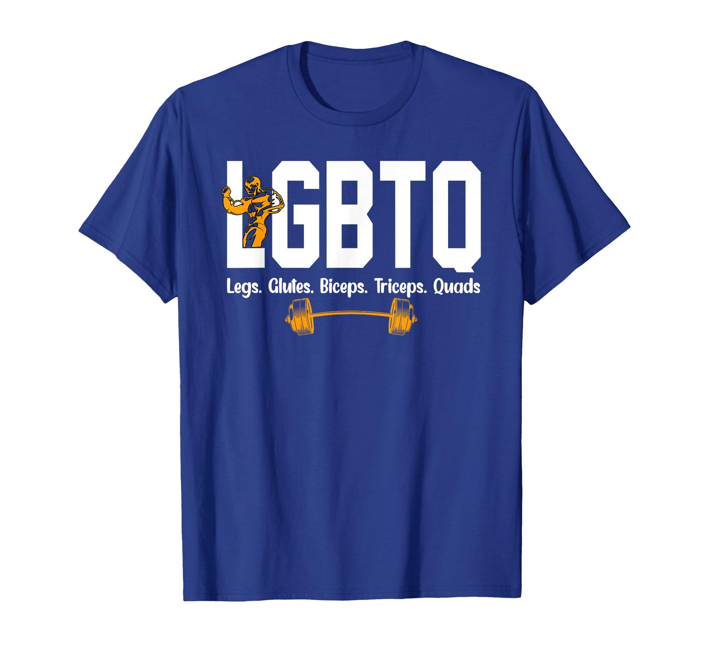 LGBTQ Legs, Glutes, Biceps, Triceps, Quads, Gym Lover Tee T-Shirt