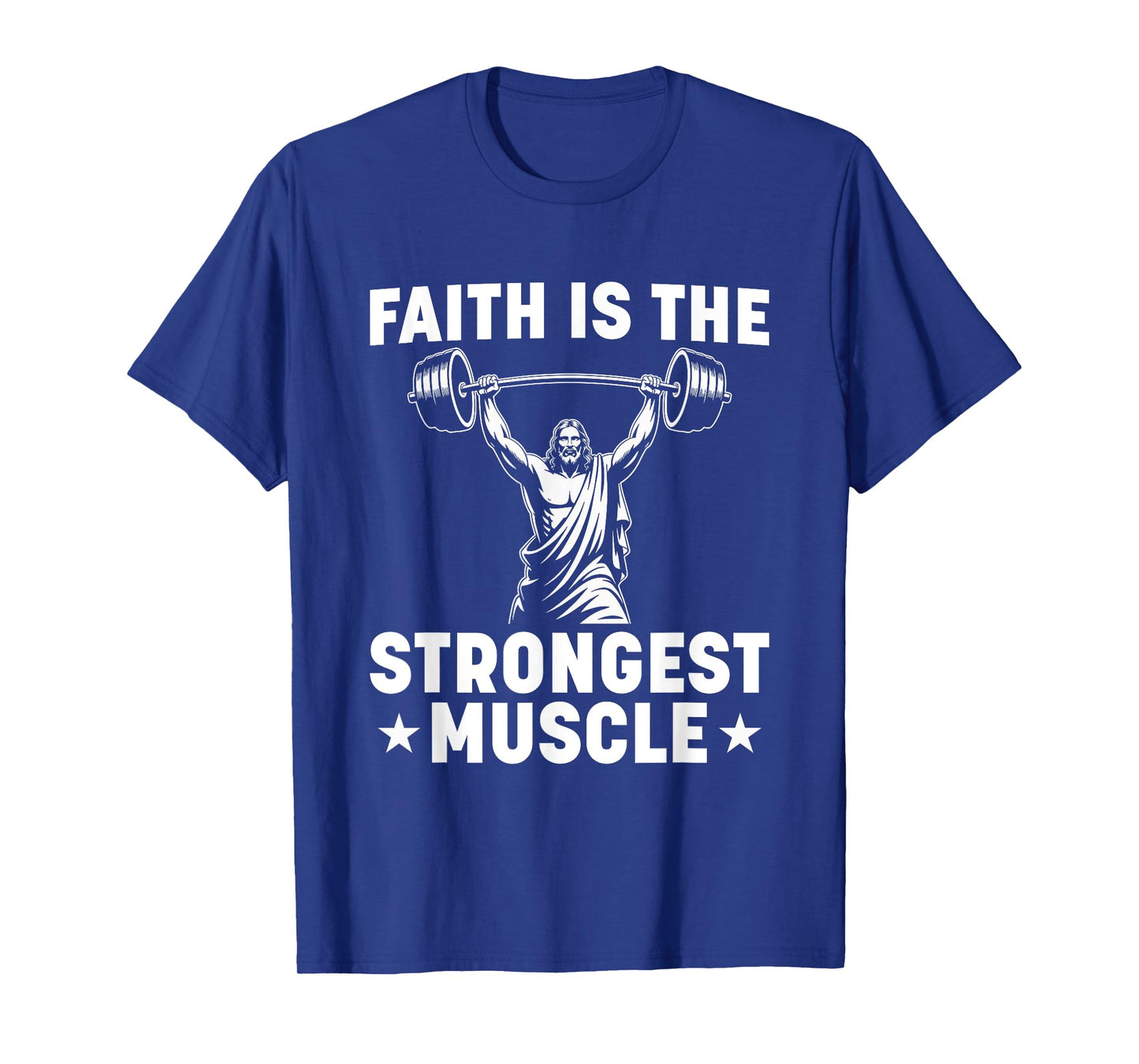 Faith Is The Strongest Muscle Lifting Jesus T-Shirt