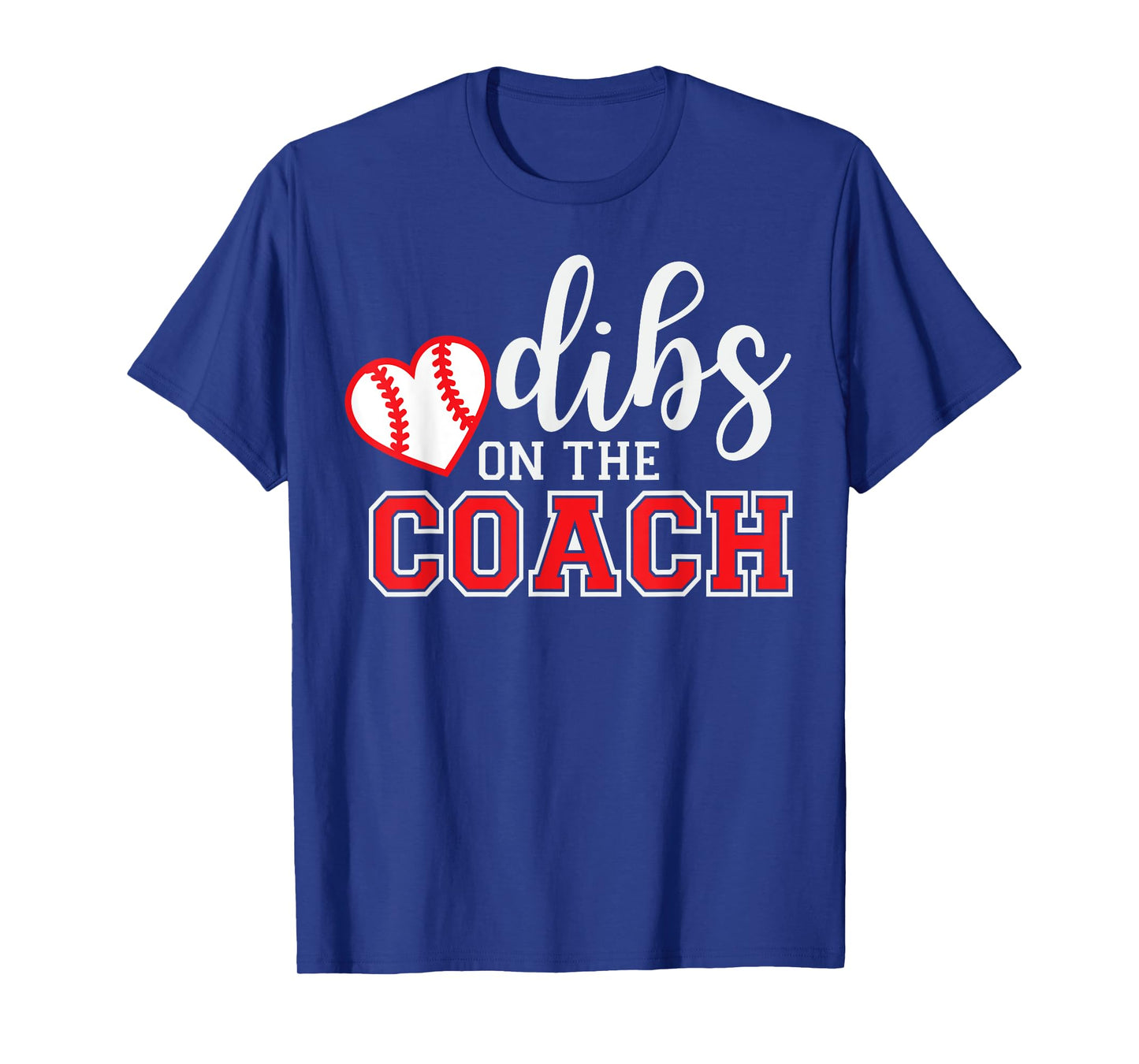 Softball Coach Dad Mom Dibs On The Coach Baseball Assistant T-Shirt