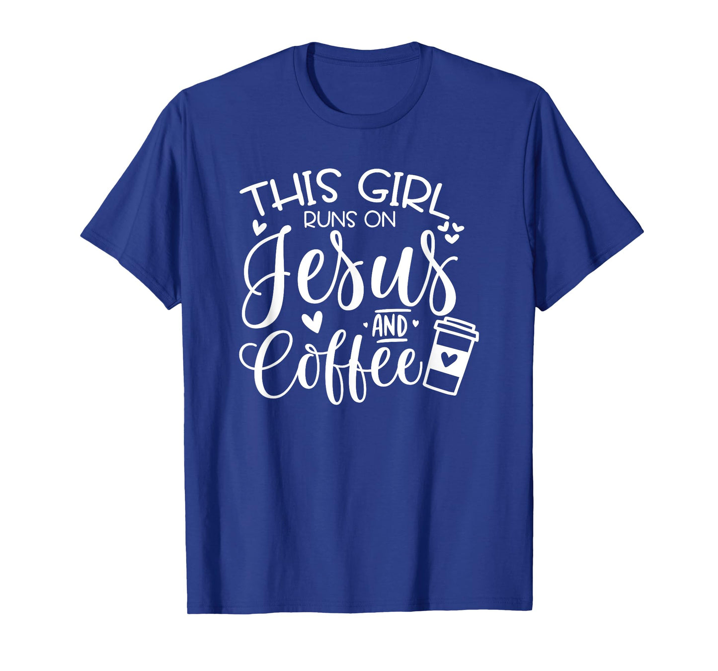 This Girl Runs On Jesus & Coffee, Spiritual Christian T-Shirt
