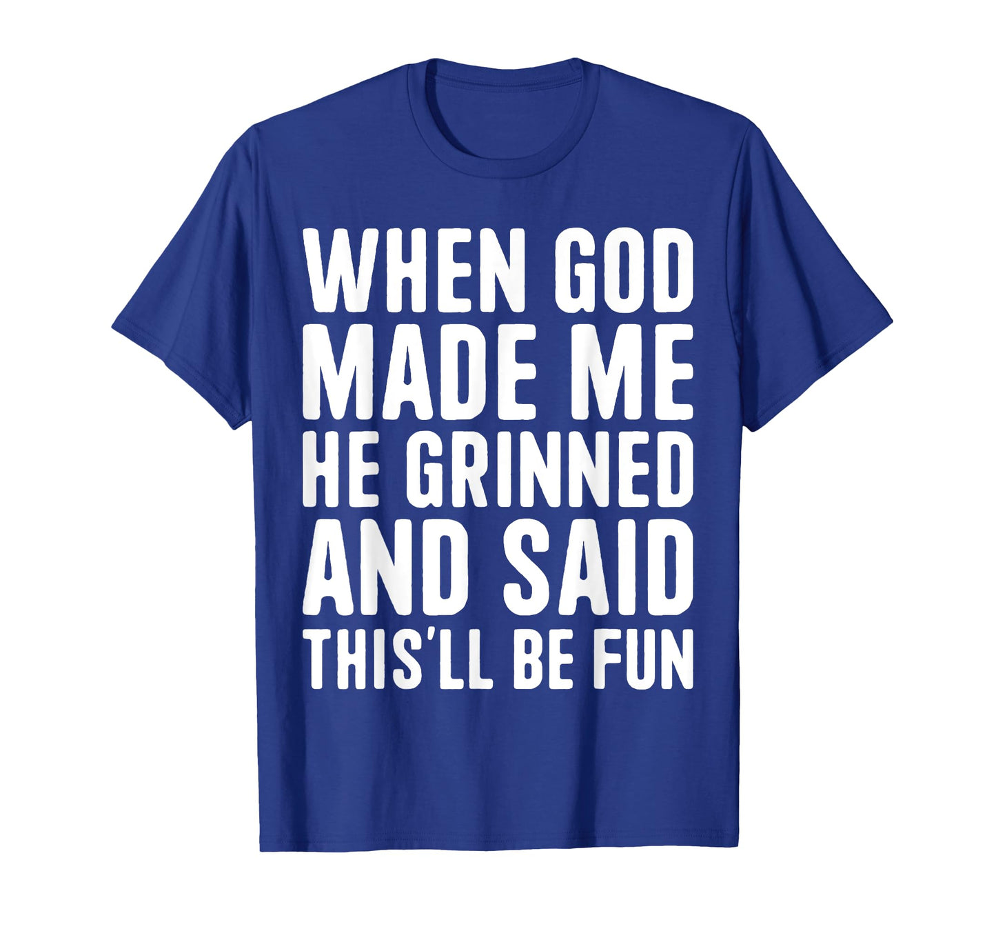 When God Made Me God Religious Christian T-Shirt