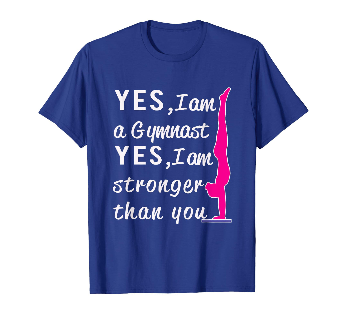 Top Girls Gymnastics Yes I'm Stronger than You Gift T-Shirt T-Shirt