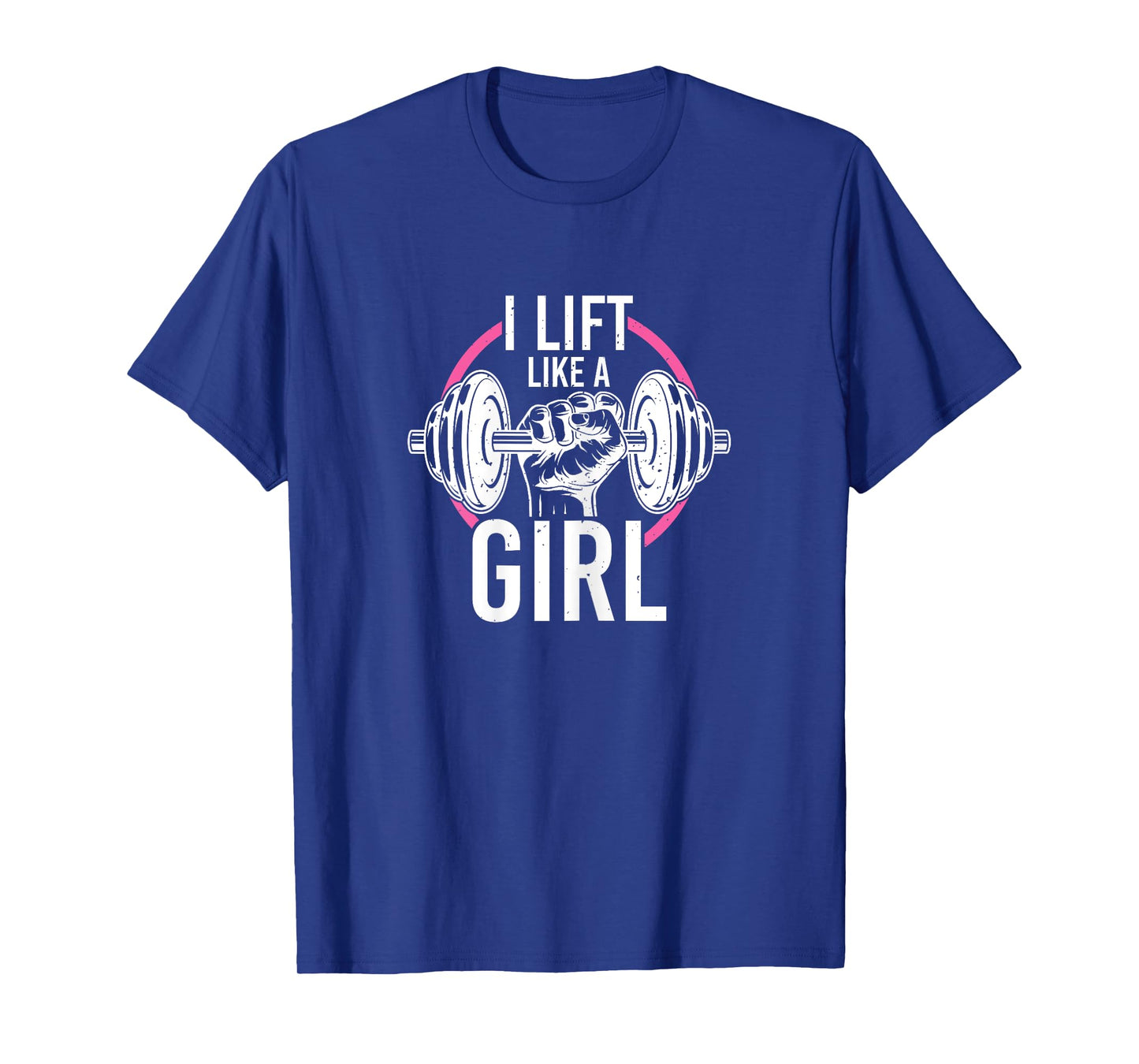 Women Weightlifting Barbell Workout Quote Lift Like A Girl T-Shirt