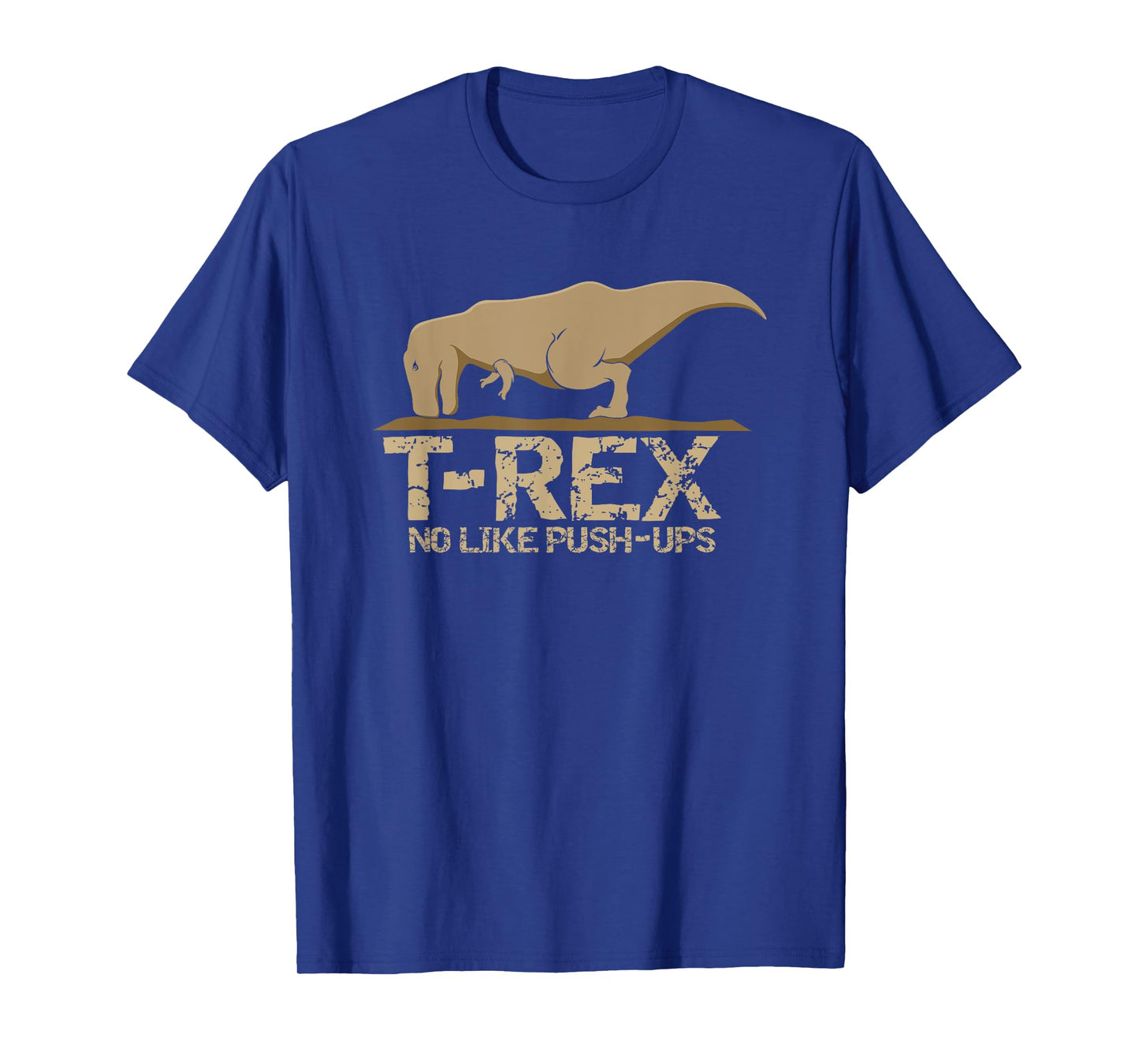T-Rex No Like Push-ups T-Shirt T-Shirt