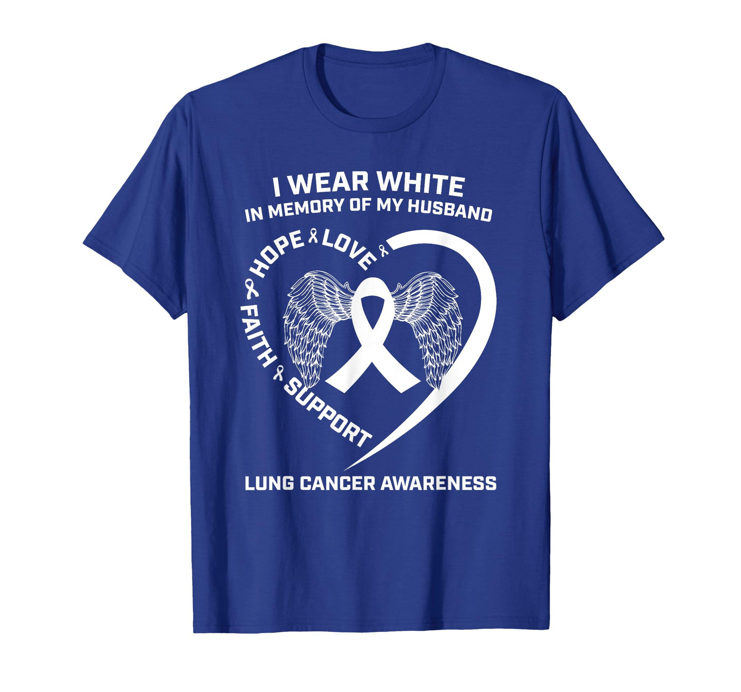 I Wear White In Memory Of My Husband Lung Cancer Awareness T-Shirt