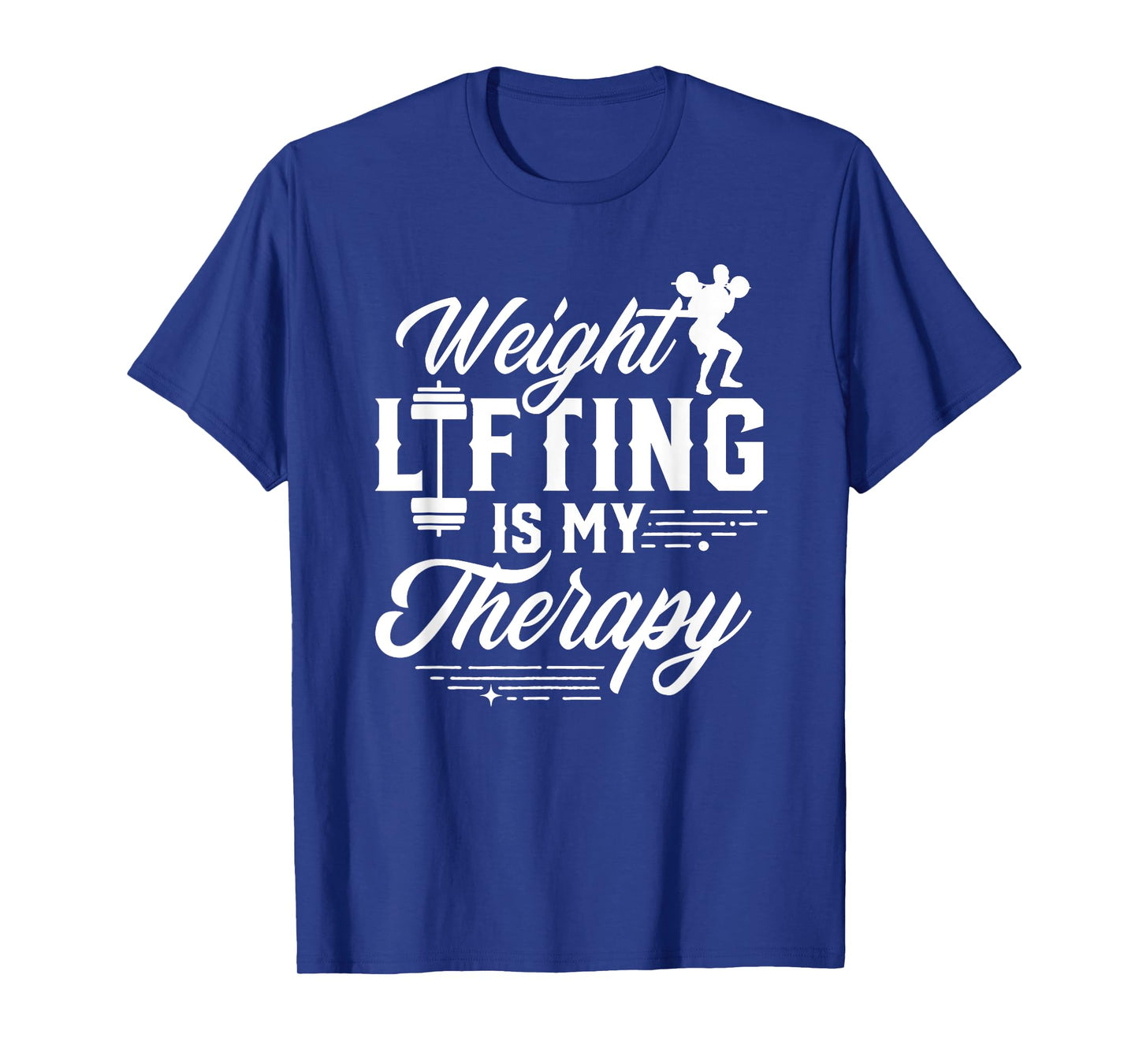 Weightlifting Is My Therapy Weightlift Deadlift Weightlifter T-Shirt