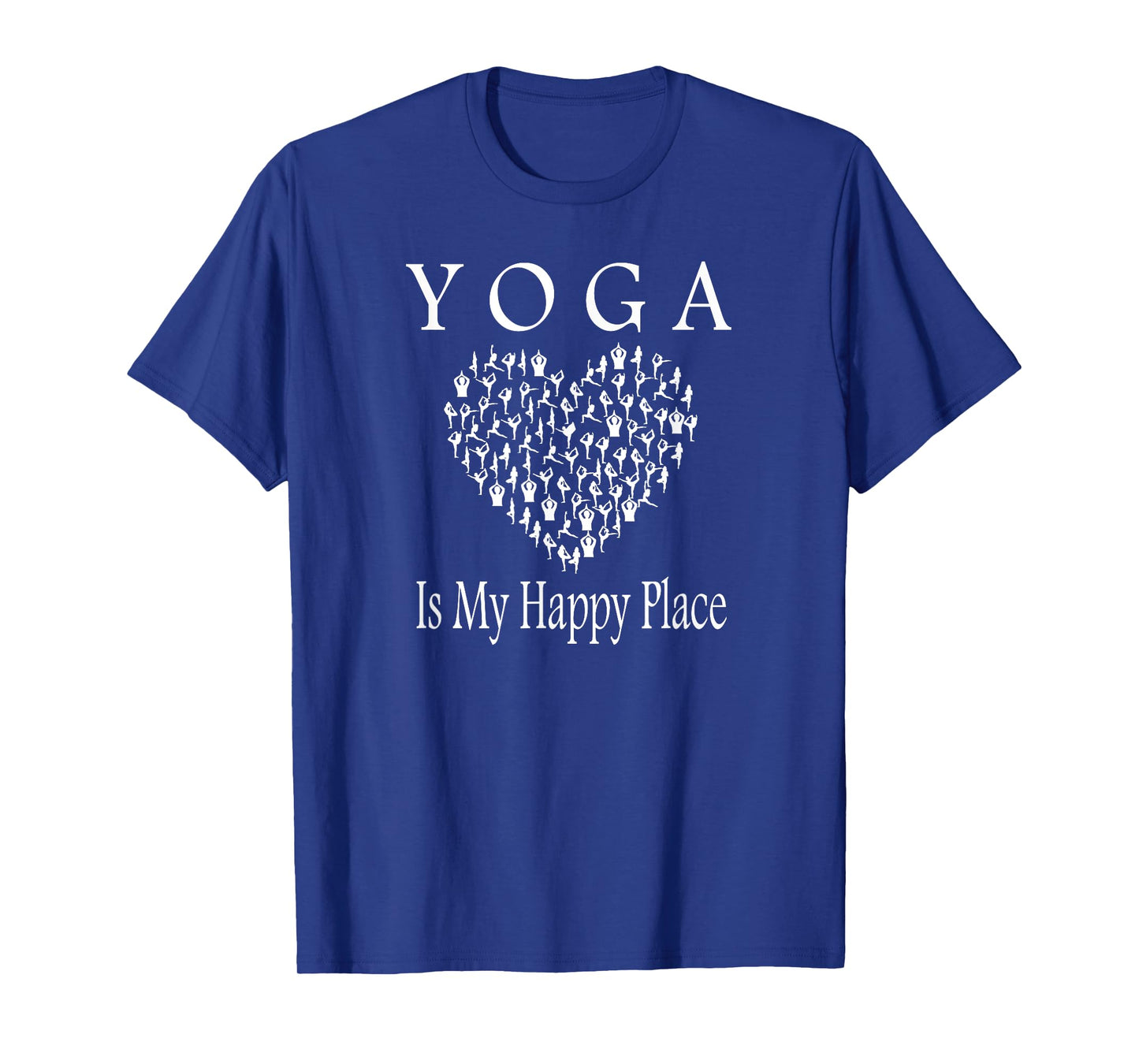 Yoga Is My Happy Place - Namaste Fun Tee Shirt T-Shirt