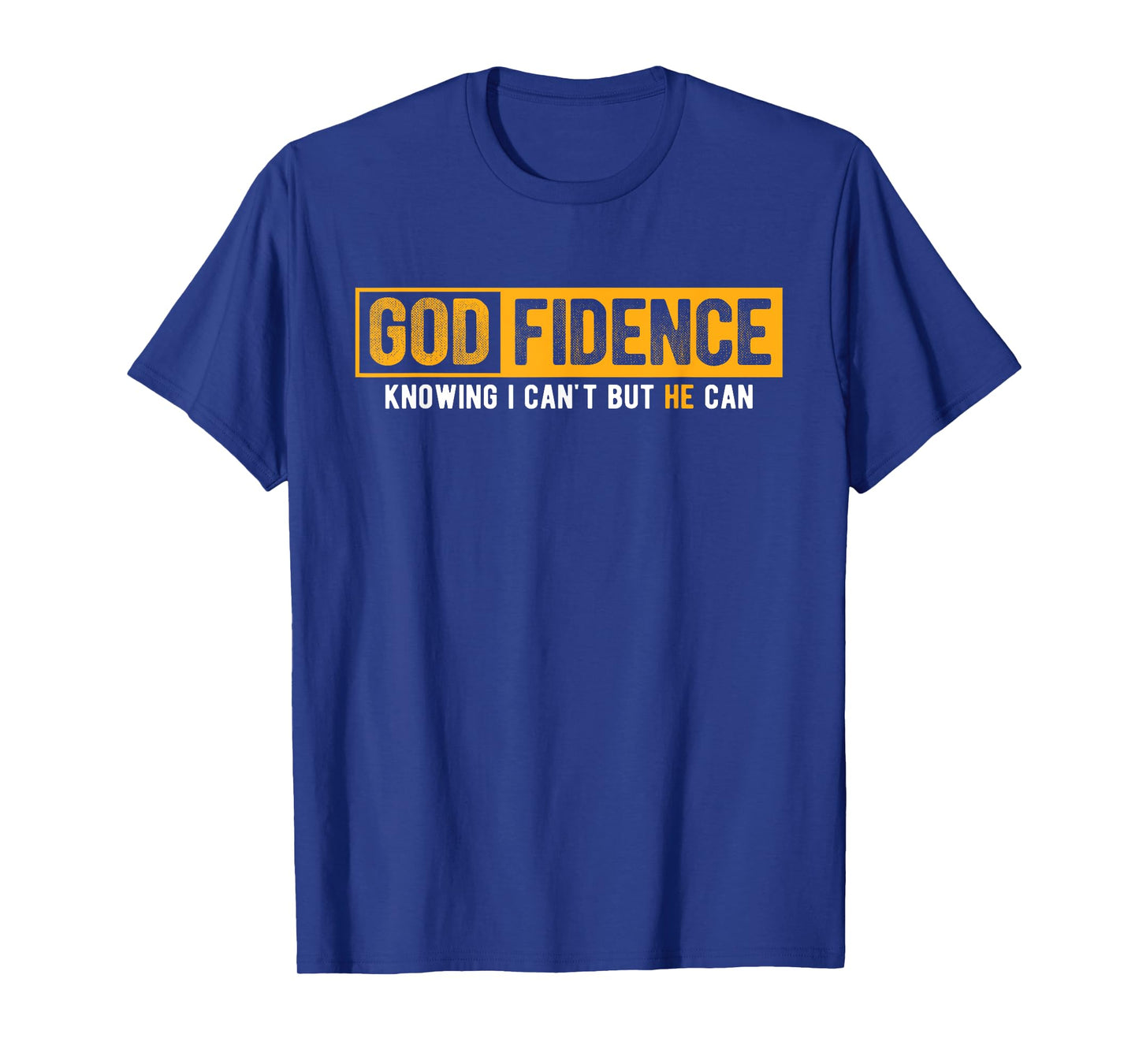 Knowing I Can't But He Can Christian Religious Jesus T-Shirt