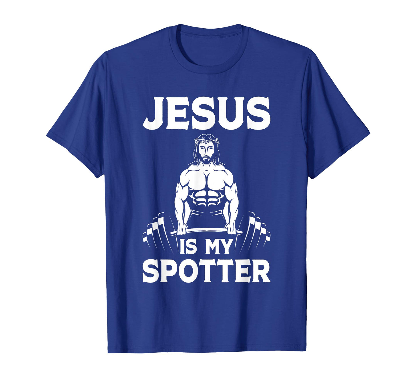 Jesus Is My Spotter Christian Gym Workout Weightlifting T-Shirt