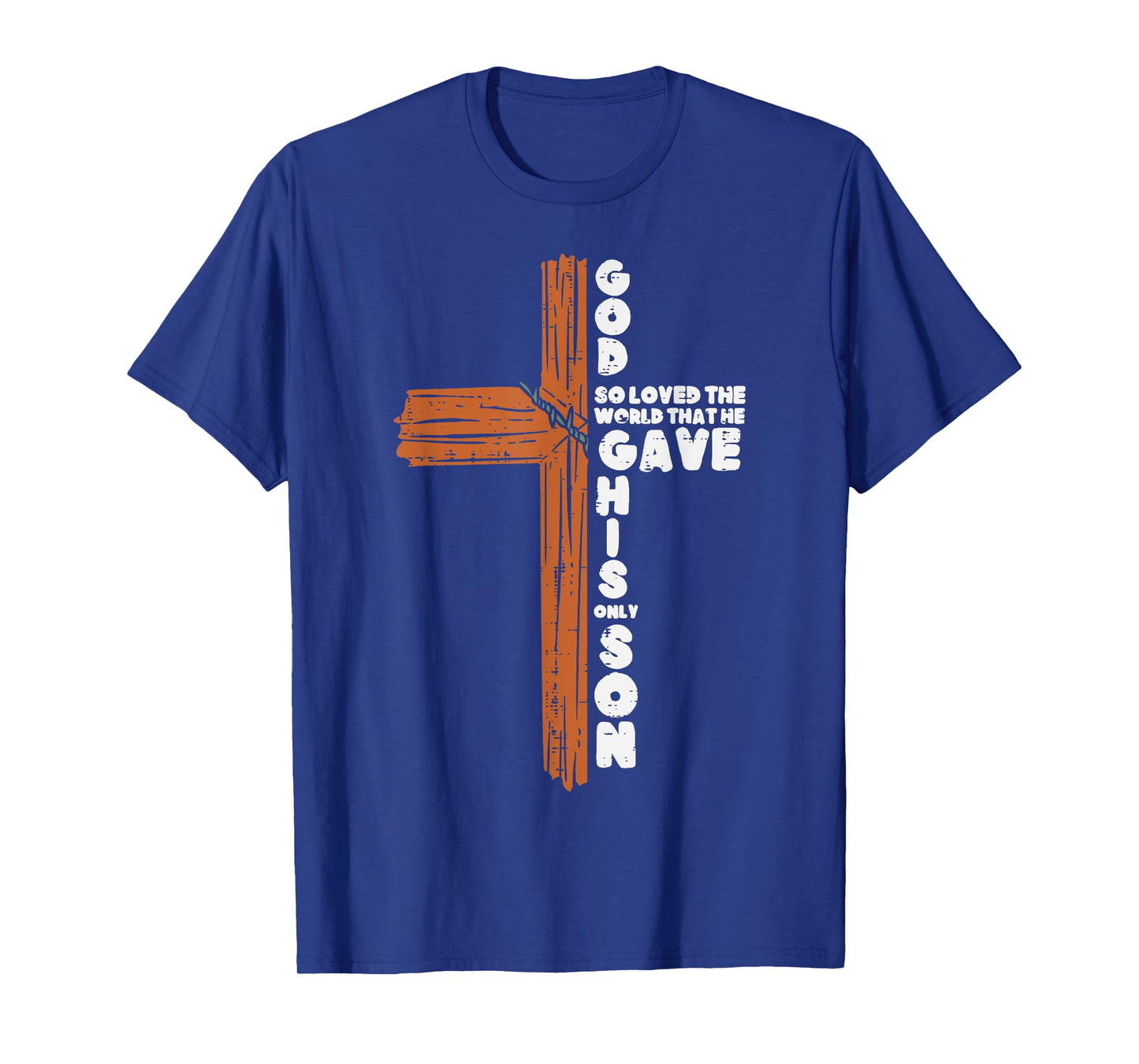 Cross God So Loved The World Jesus Christian Men Women Kids T-Shirt