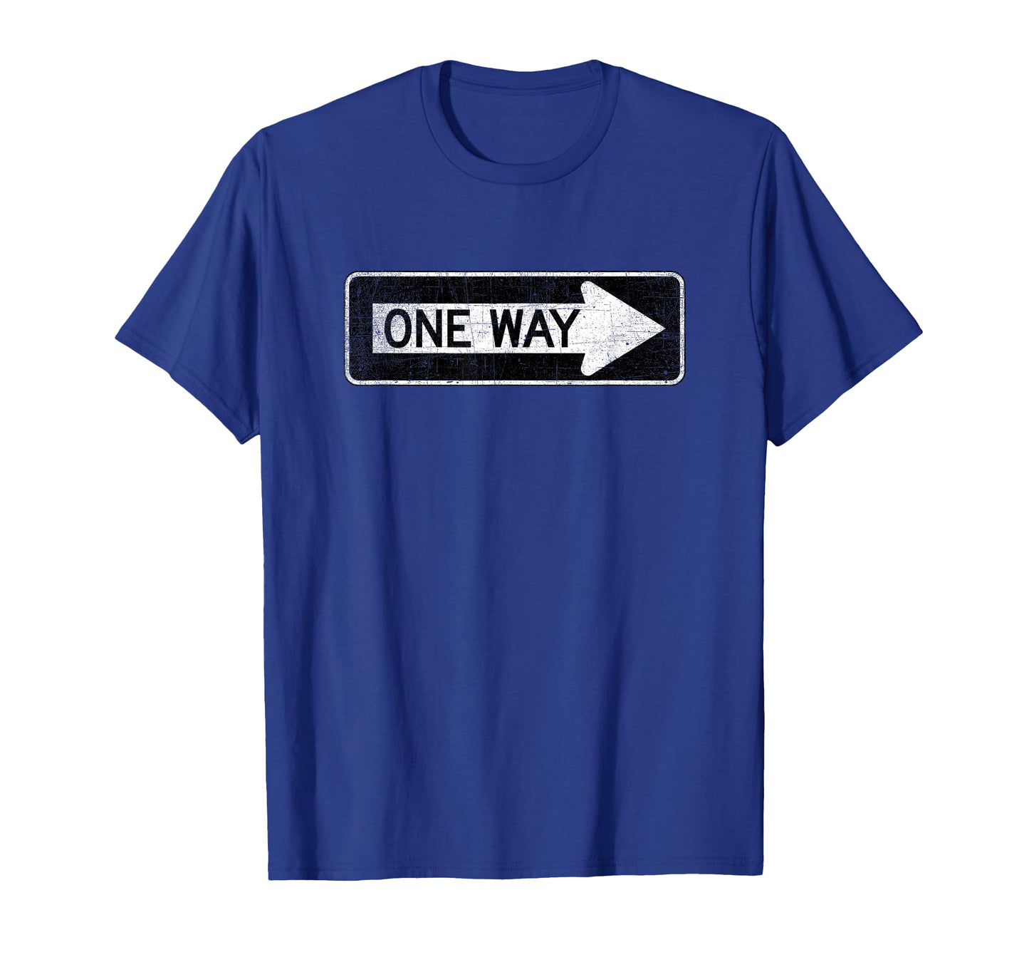 One Way Sign T Shirt T-Shirt