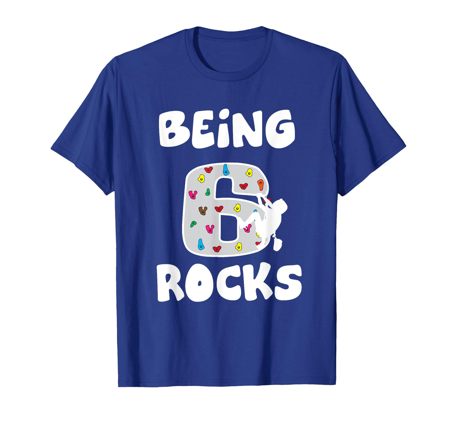 Rock Climbing Funny 6 Years Old 6th Birthday Gift For Kids T-Shirt