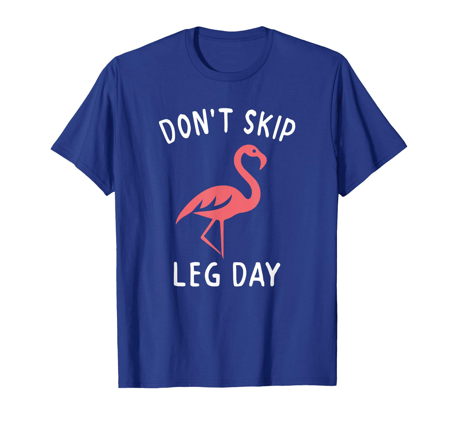 Pink Flamingo Workout Shirt Don't Skip Leg Day Gym Fitness T-Shirt