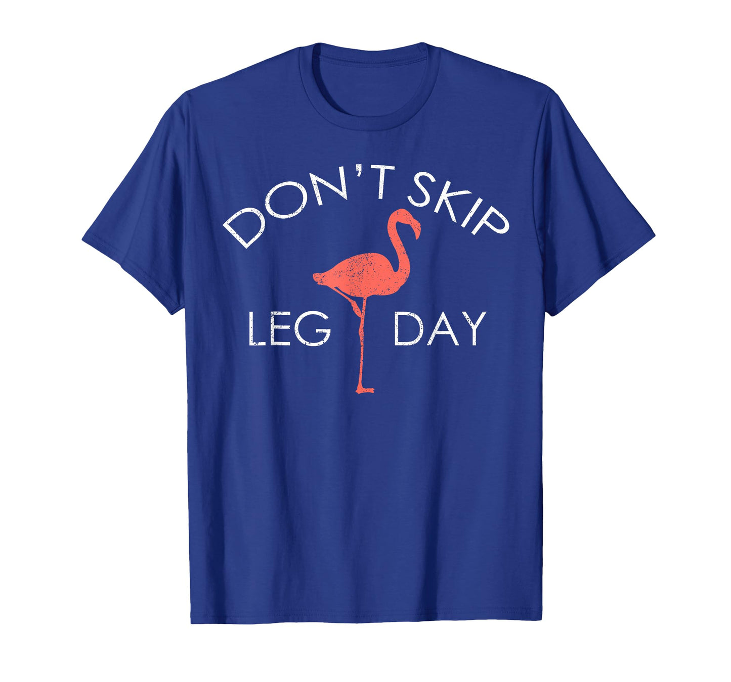Don't Skip Leg Day Flamingo Workout Exercise T-Shirt