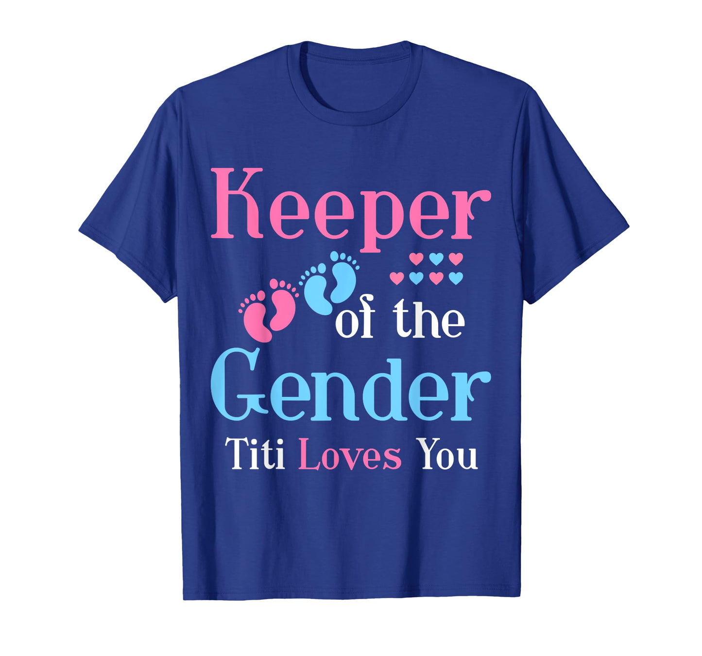 Keeper of the Gender Titi Loves You Gender Reveal party T-Shirt