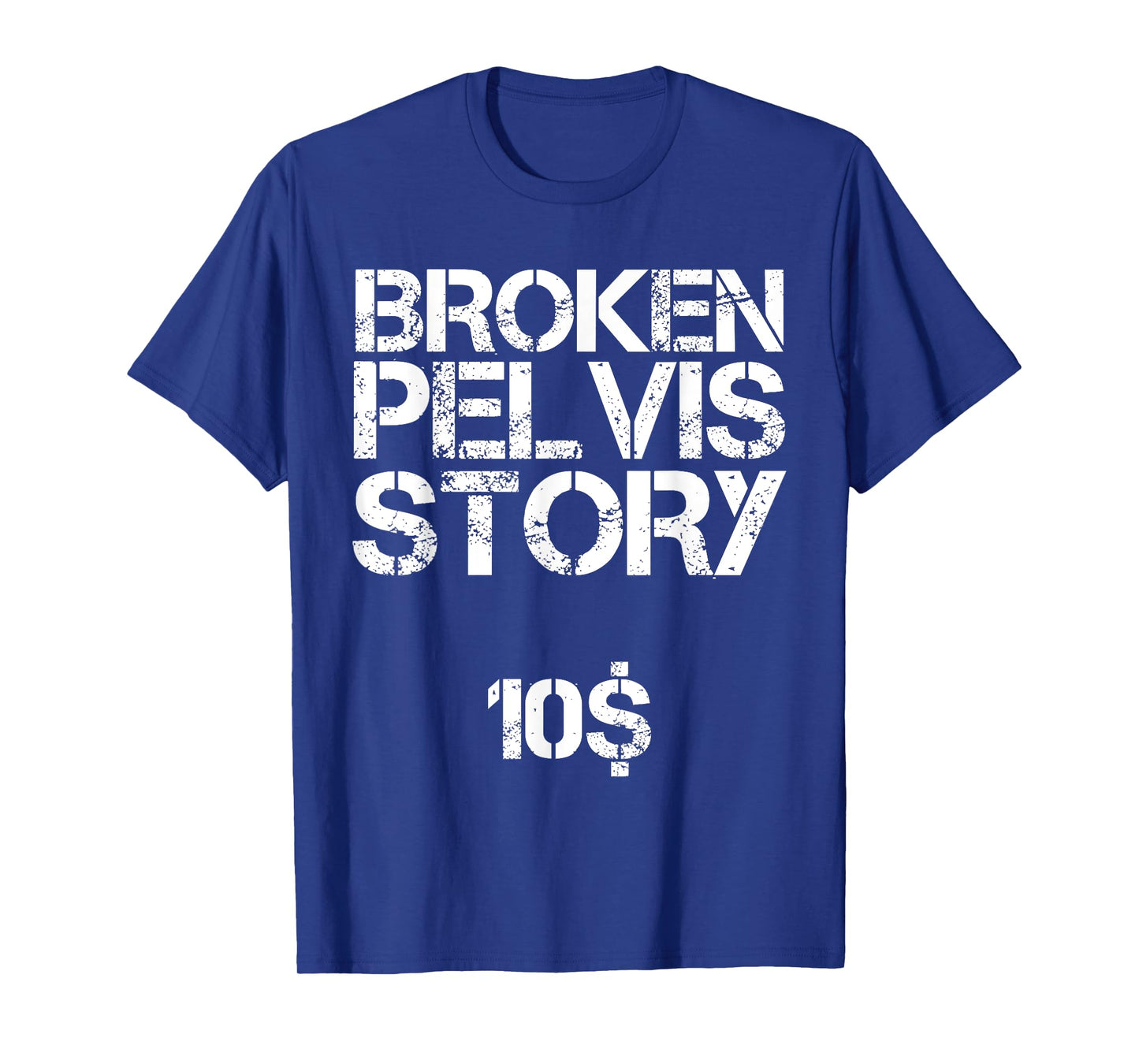 Funny Fractured Pelvis Support Broken Pelvis T-Shirt