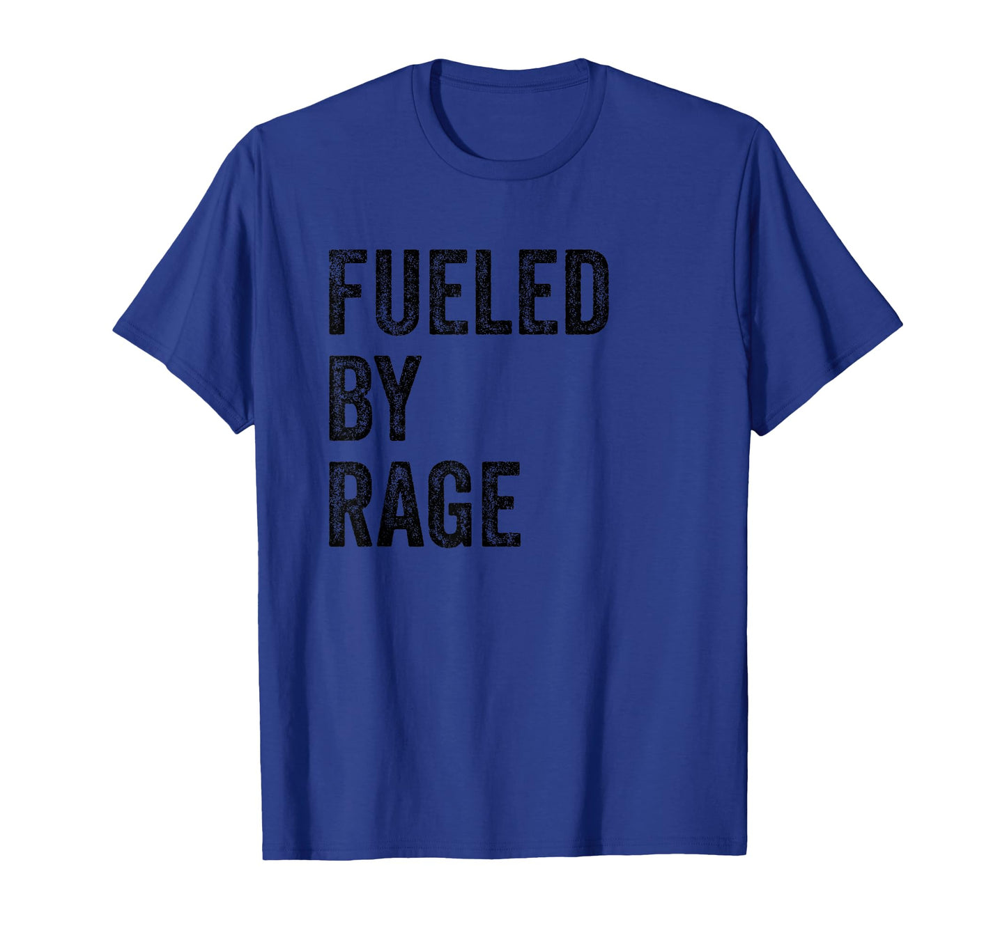 Fueled By Rage Shirt,Funny Workout Shirts with Sayings T-Shirt