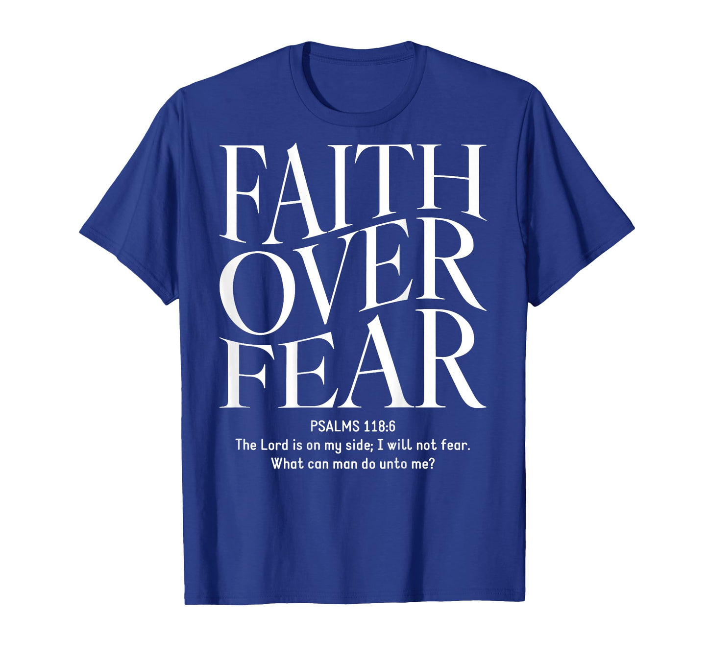 Faith Over Fear Christian (on back) T-Shirt