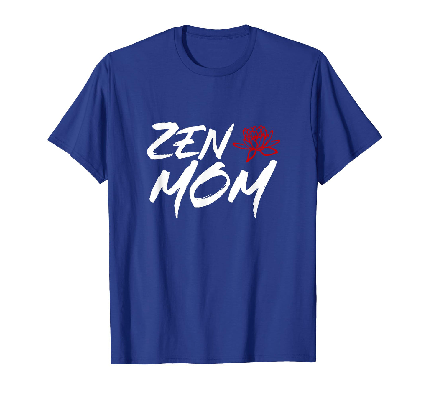 Zen Mom / Funny Mothers Day Meditation and Yoga Mom Meme T-Shirt