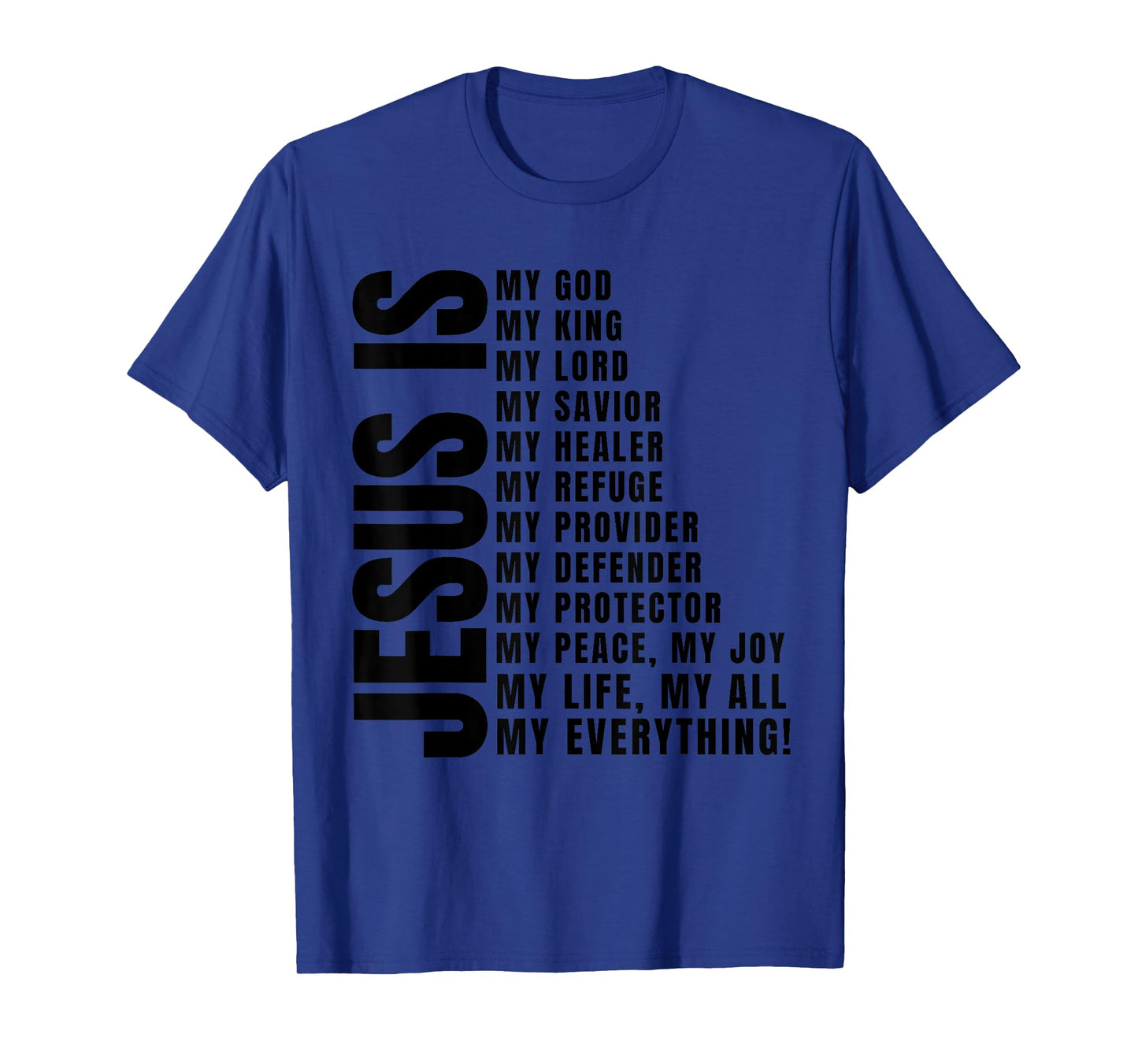 Jesus Is My All TShirt My Everything My God Lord Savior T-Shirt
