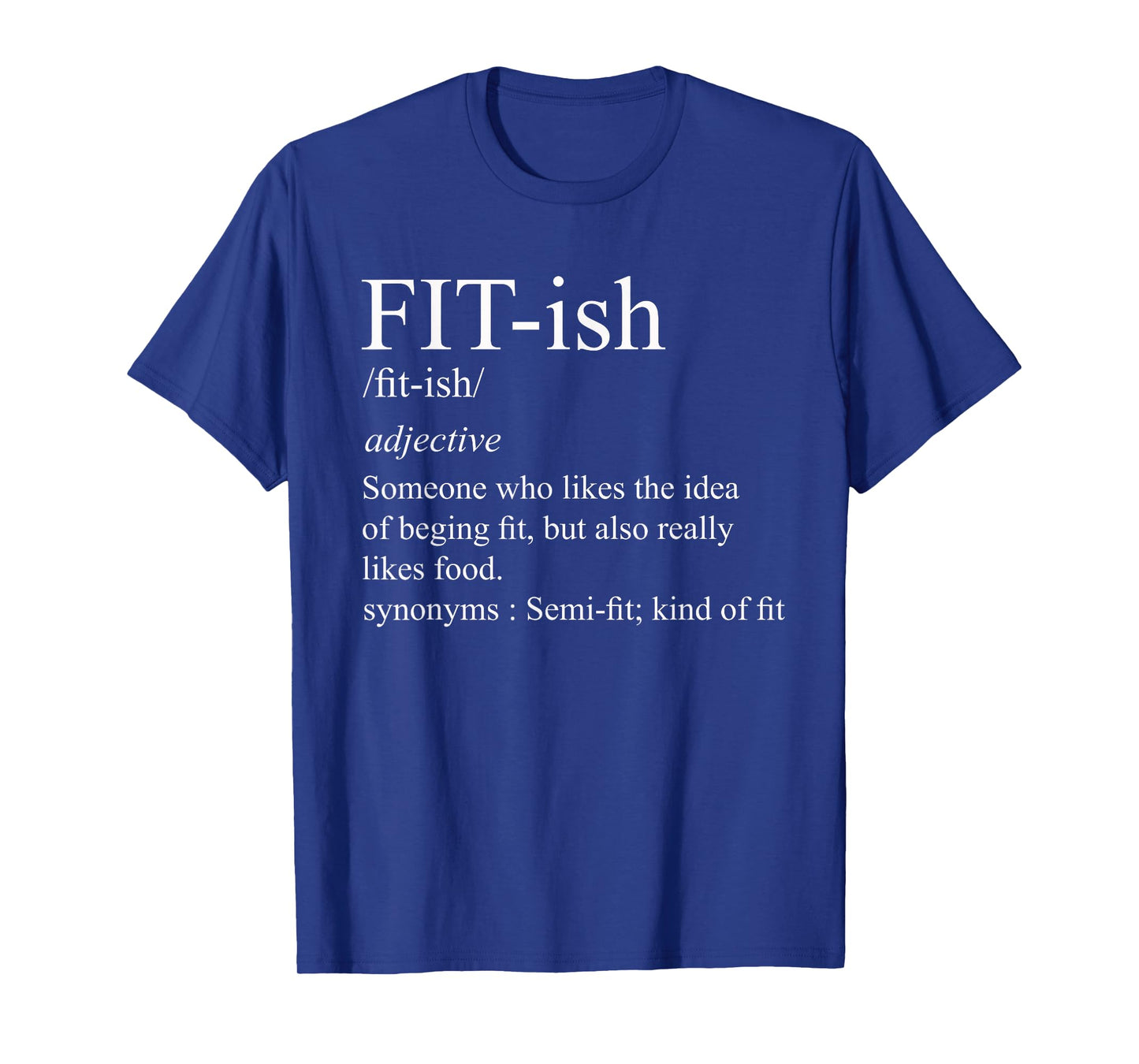 Fit- ish Definition Exercise Workout T-Shirt Gift T-Shirt