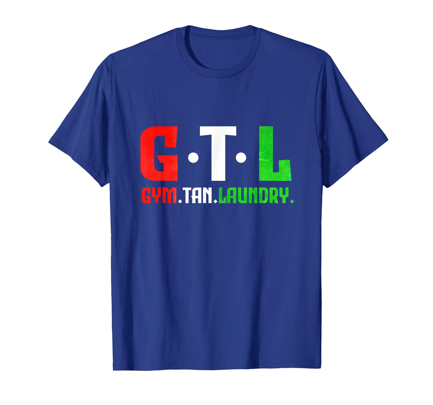 Gym Tan Laundry GTL New Jersey Garden NJ Shore Italian Flag T-Shirt