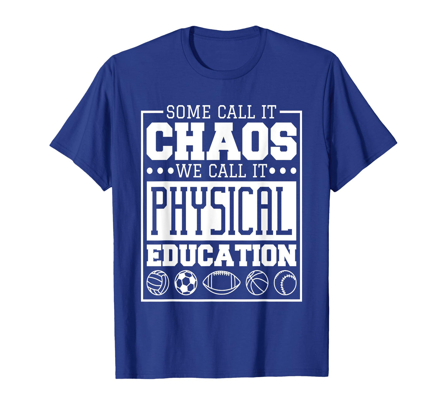 Physical Education Designs for Pe Teachers and Students Men Women T-Shirt