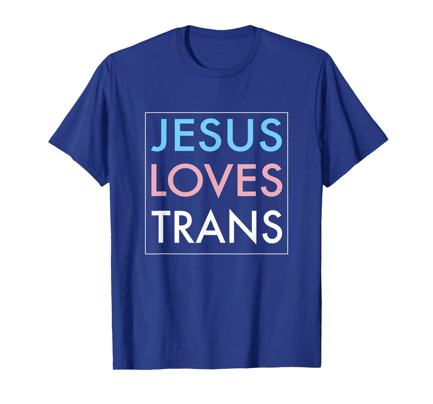 Jesus Loves Transgender Gift T-Shirt