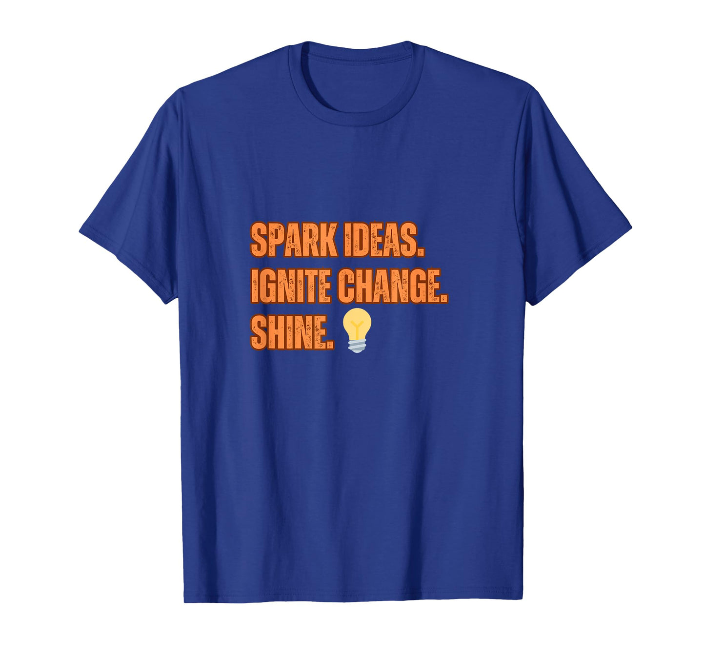 Motivational Quote:Spark Ideas Ignite Chance. Shine T-Shirt