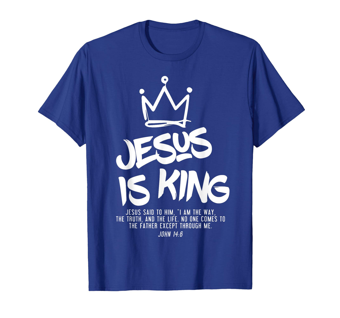 Jesus Is King Jesus John 14:6 Costume Christian T-Shirt