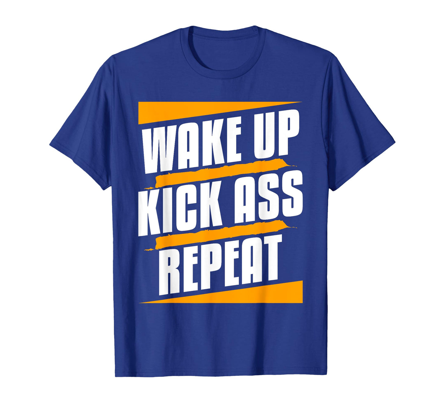 Wake Up Kickass Repeat Funny Workout Exercise Gym Fitness T-Shirt