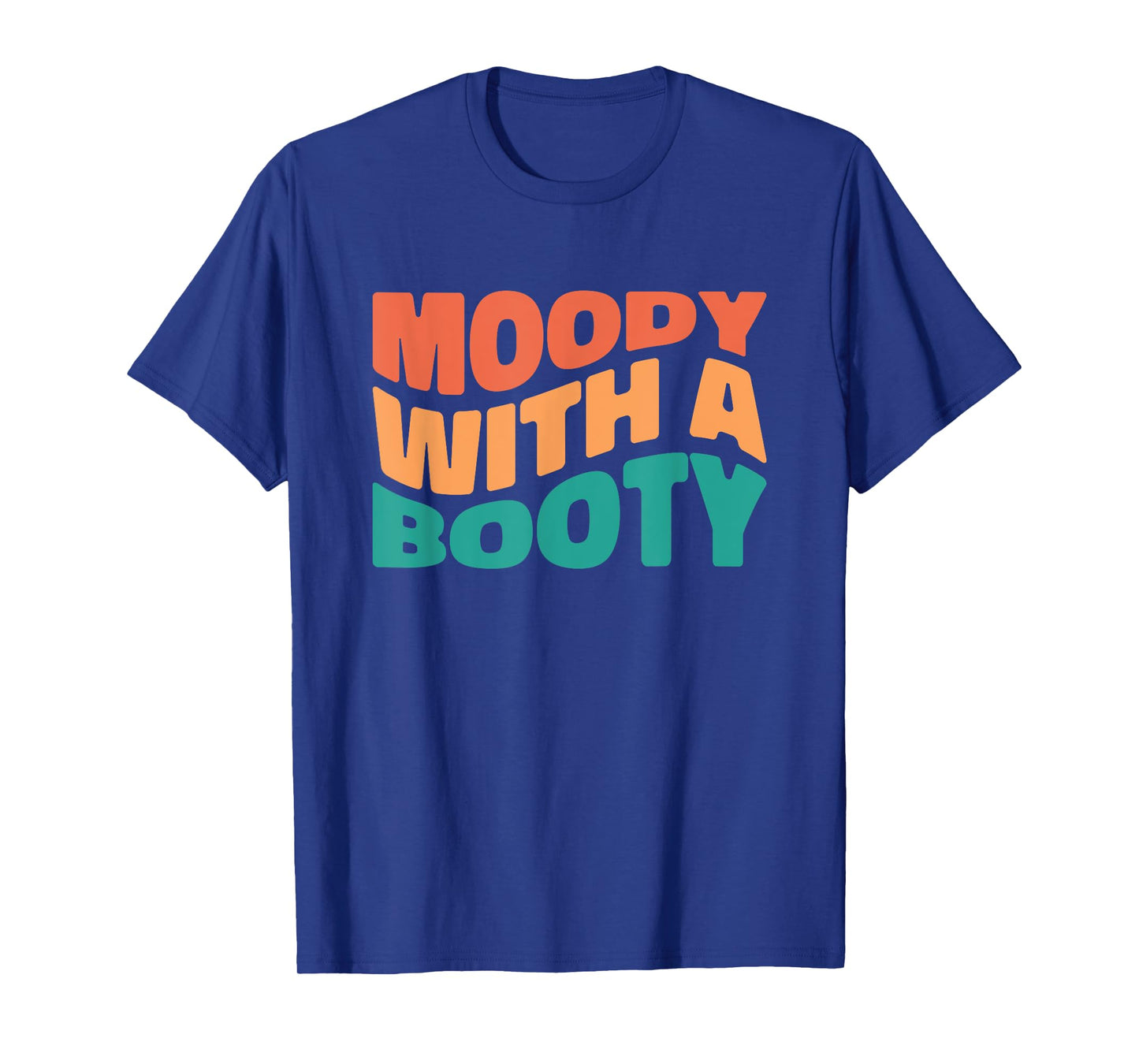 Moody With A Booty Retro for Women T-Shirt