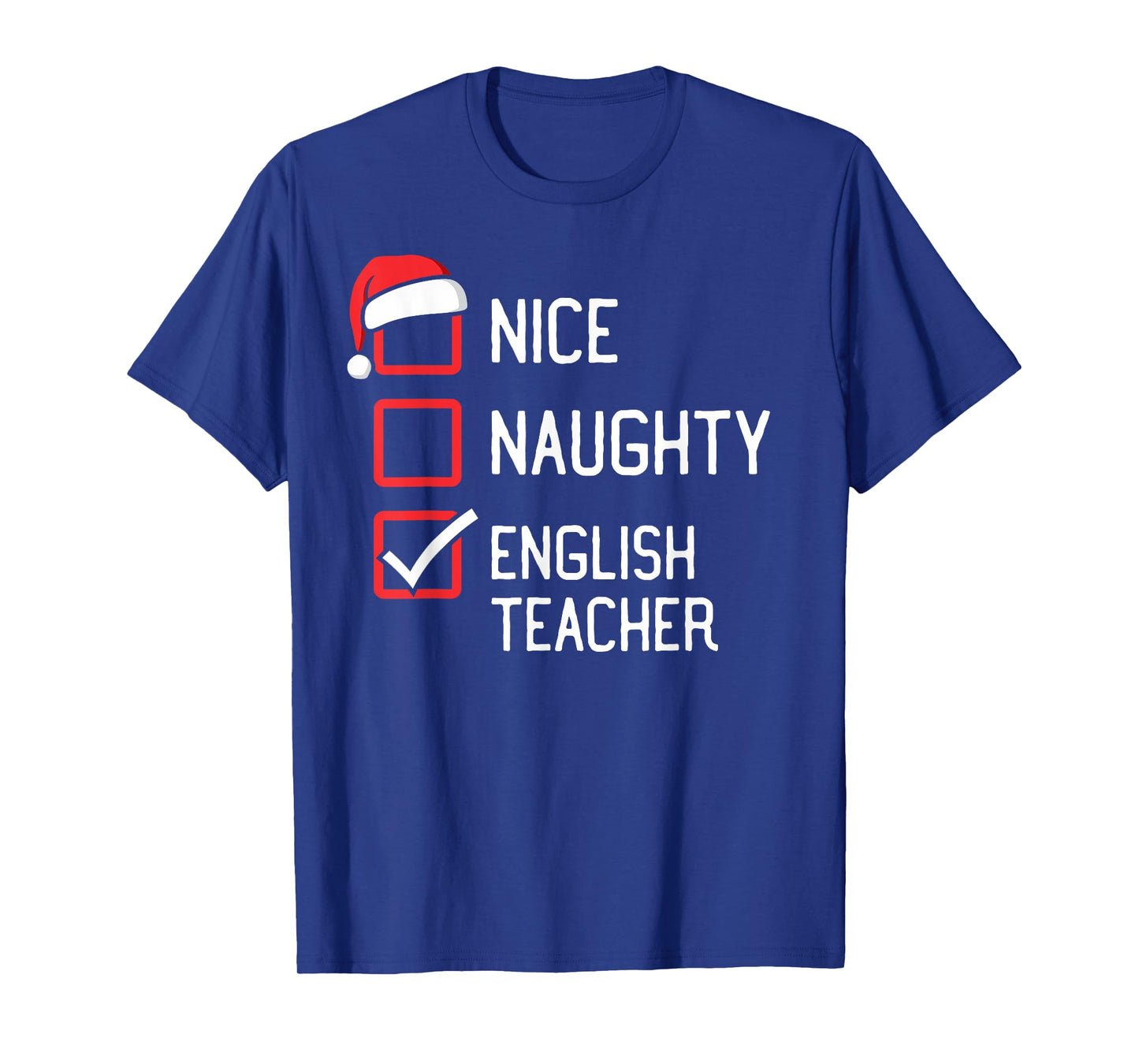 Nice Naughty List English Teacher Christmas Matching Men Women Kids T-Shirt