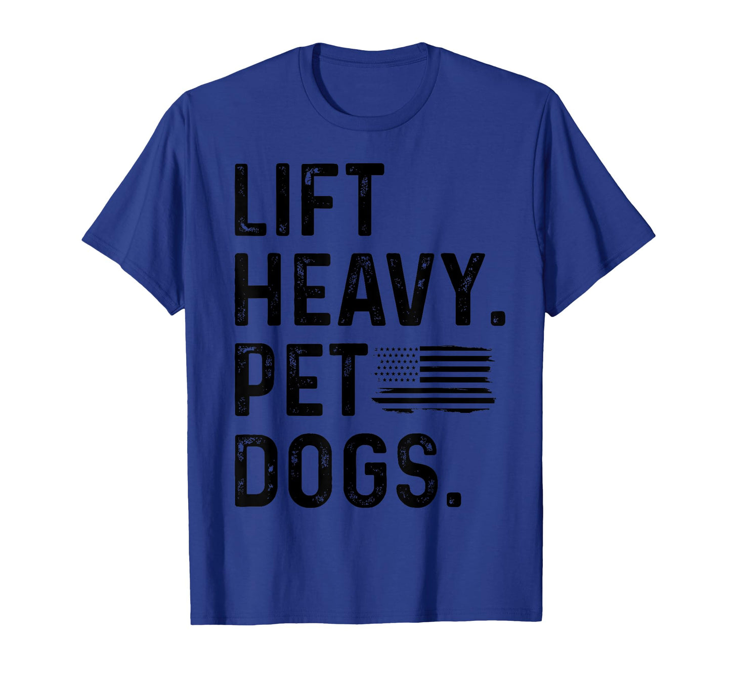 Lift Heavy Pet Dogs Weightlifting Bodybuilding Fitness Funny T-Shirt